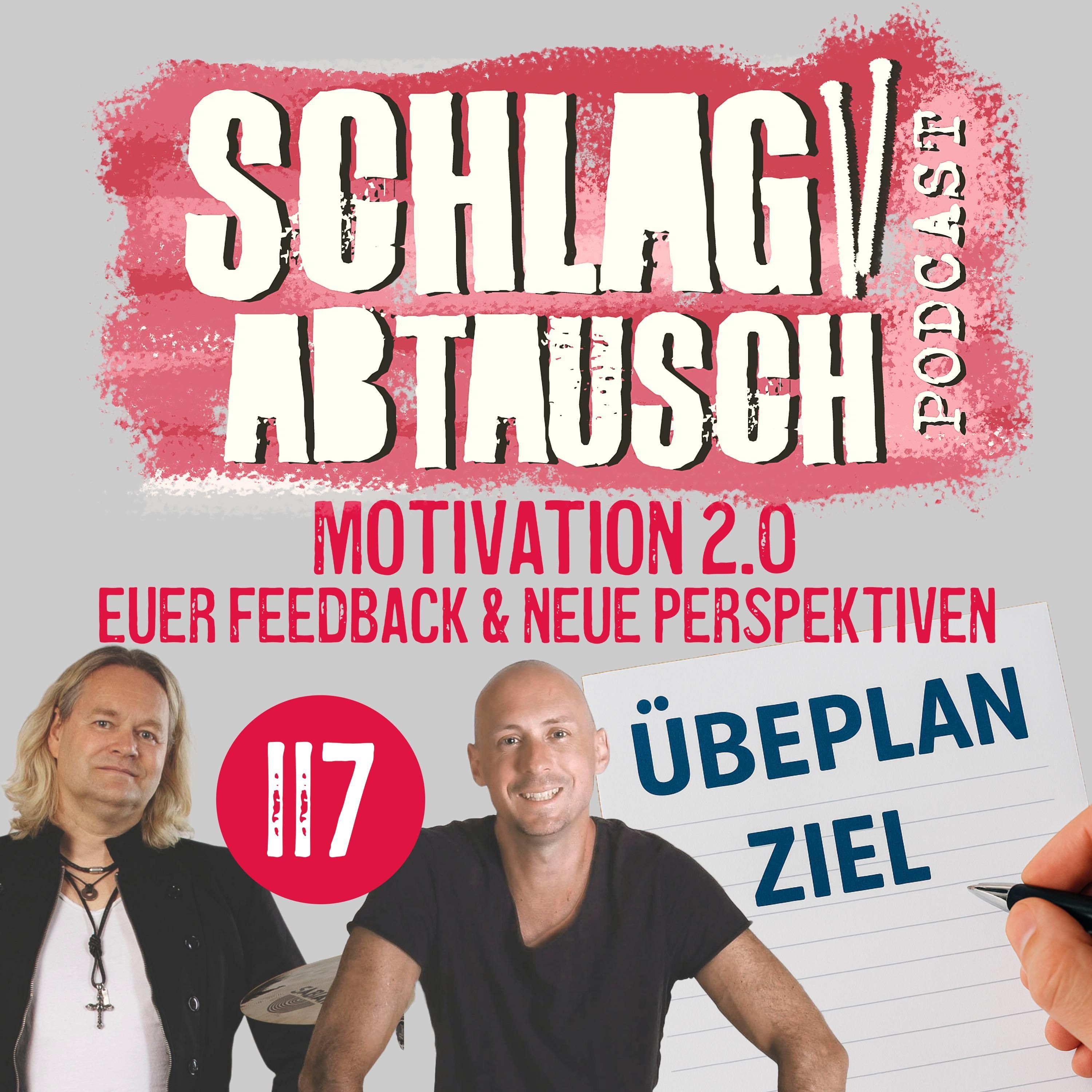 Podcast #117 - Motivation 2.0 - Euer Feedback & neue Perspektiven