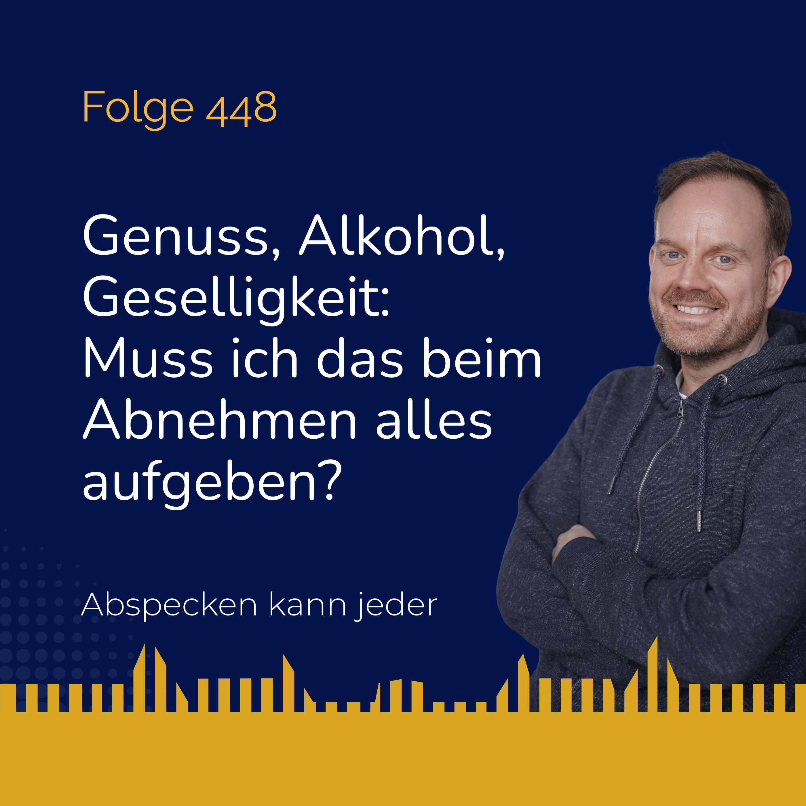 Podcast 448 - Genuss, Alkohol, Geselligkeit: Muss ich das beim Abnehmen alles aufgeben?