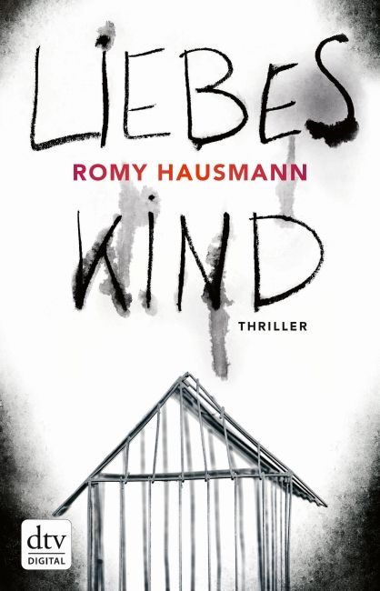 [Podcast] Gefangen im Albtraum: Romy Hausmanns "Liebes Kind"