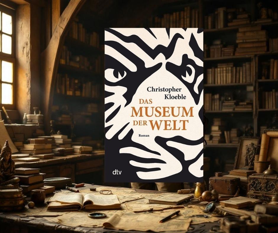 [Podcast] Historische Abenteuer: Christopher Kloebles "Das Museum der Welt