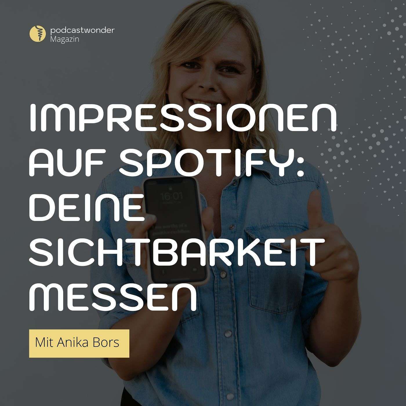 Podcast-Impressionen auf Spotify: Deine Sichtbarkeit in 30 Tagen