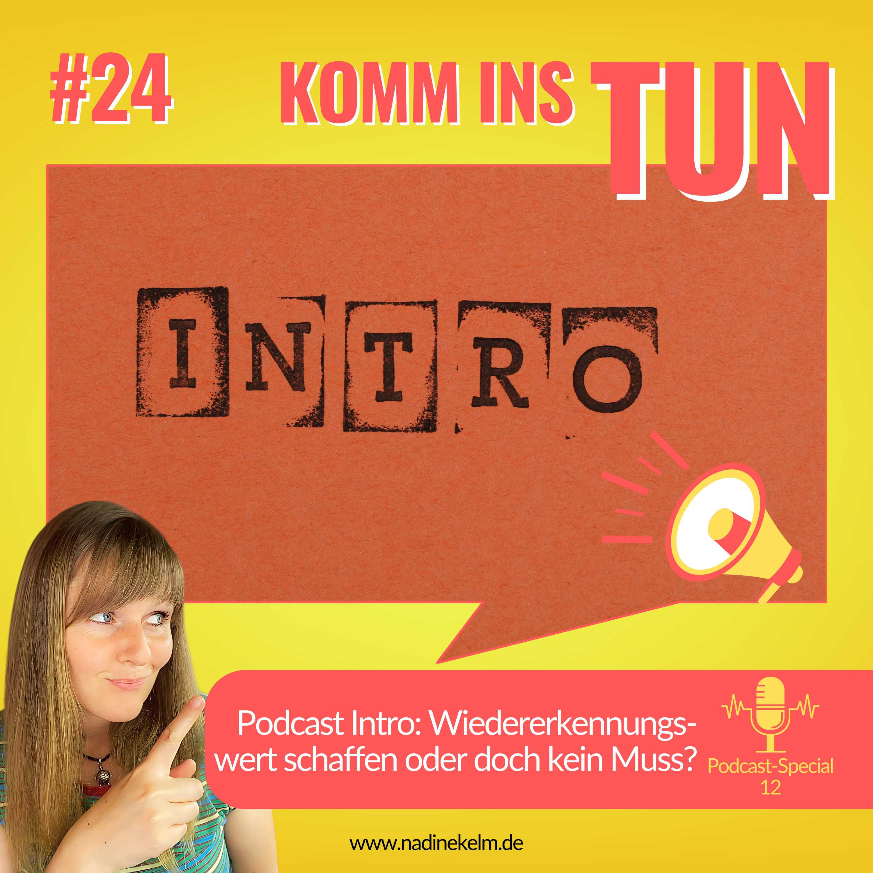 Podcast Intro: Wiedererkennungswert schaffen oder doch kein Muss? Podcast Special #24