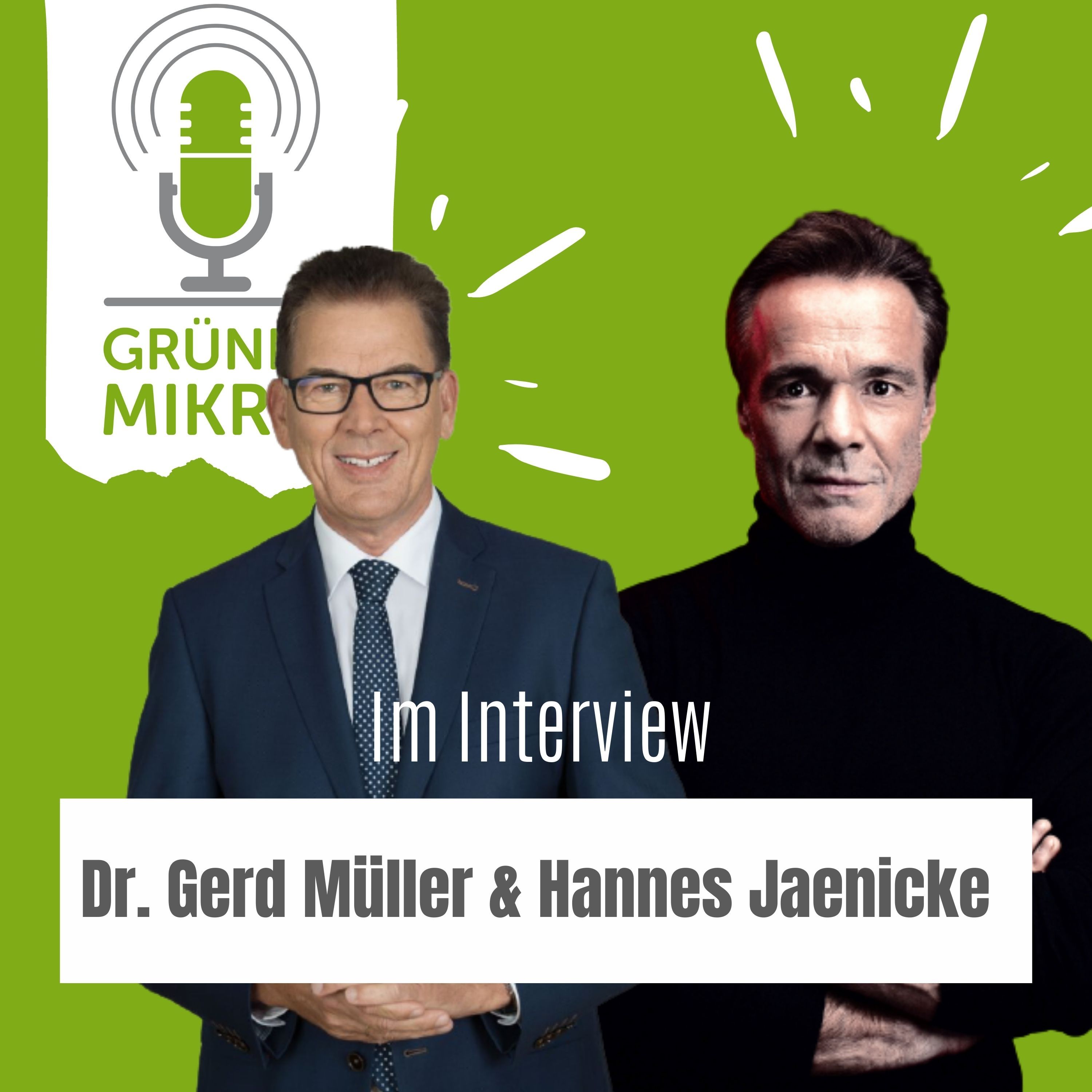 Podcast mit Dr. Gerd Müller und Hannes Jaenicke – Bundesminister im Interview