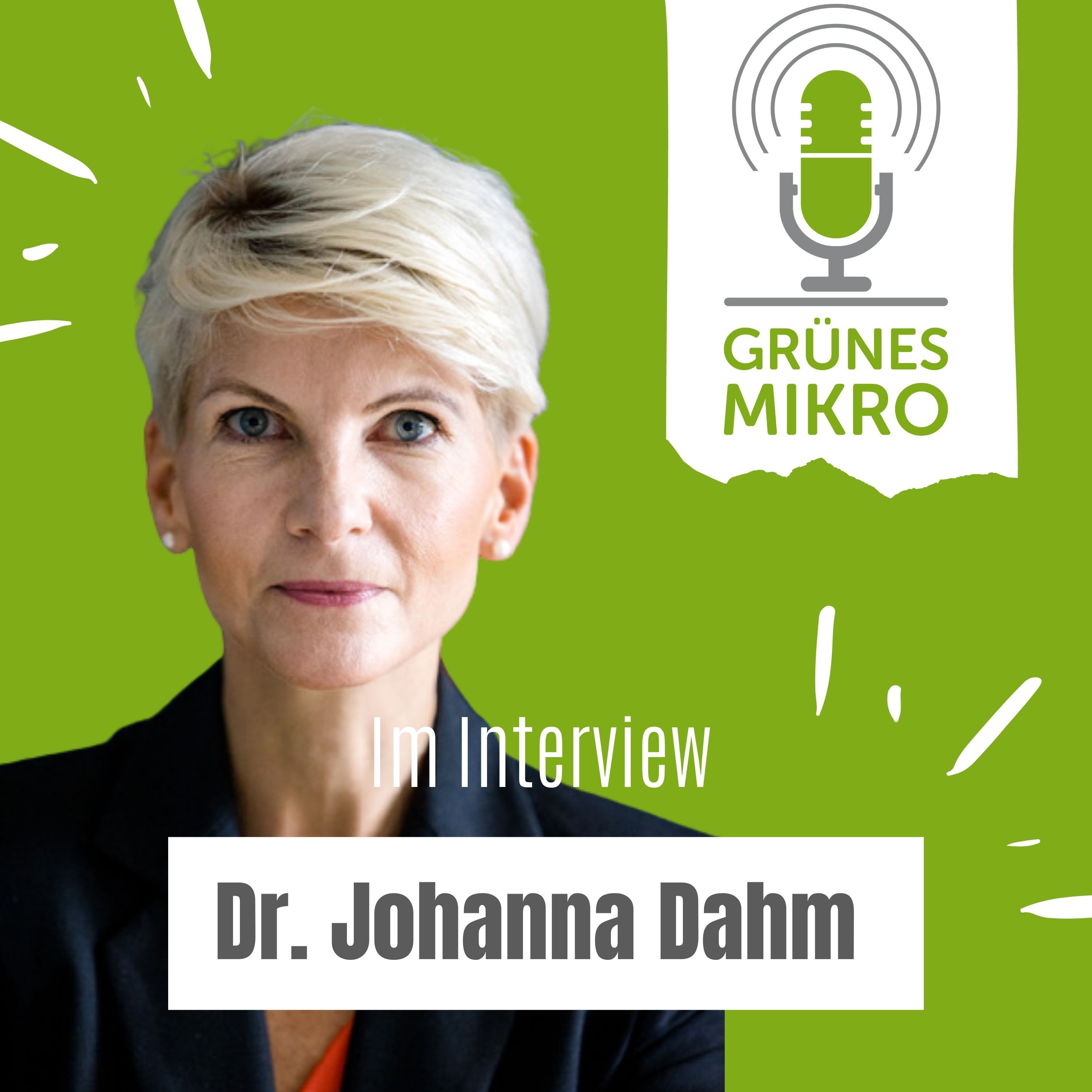 Podcast mit Dr. Johanna Dahm – eine Unternehmerin, Beraterin, Rednerin und Autorin im Interview