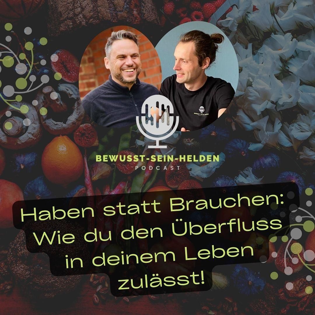 Podcast NR. 076: HABEN statt BRAUCHEN: Wie du den ÜBERFLUSS in deinem LEBEN zulässt