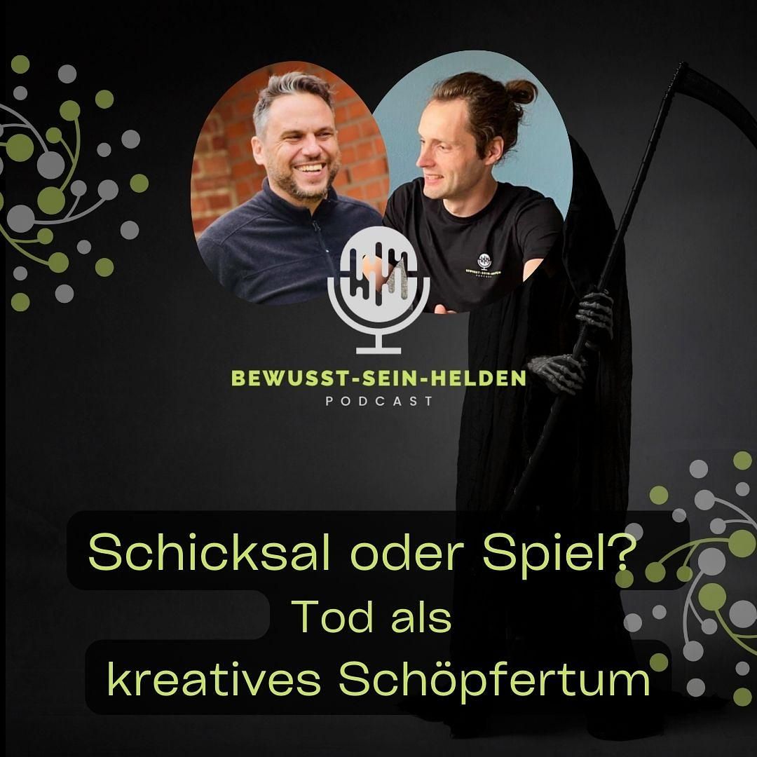 PODCAST NR. 087: Schicksal oder Spiel? Tod als kreatives Schöpfertum