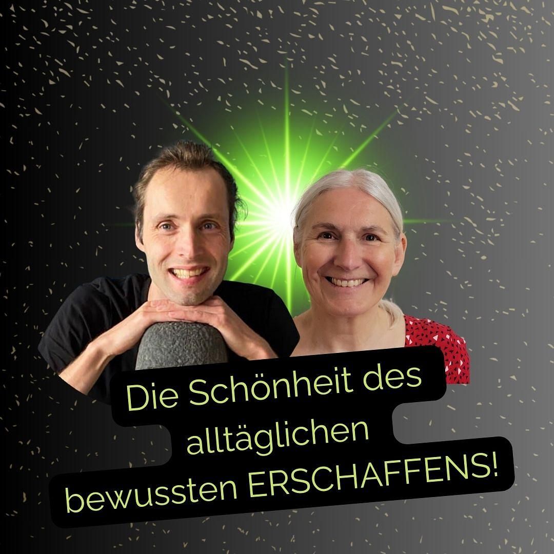PODCAST NR. 110: Die Schönheit des alltäglichen bewussten ERSCHAFFENS!