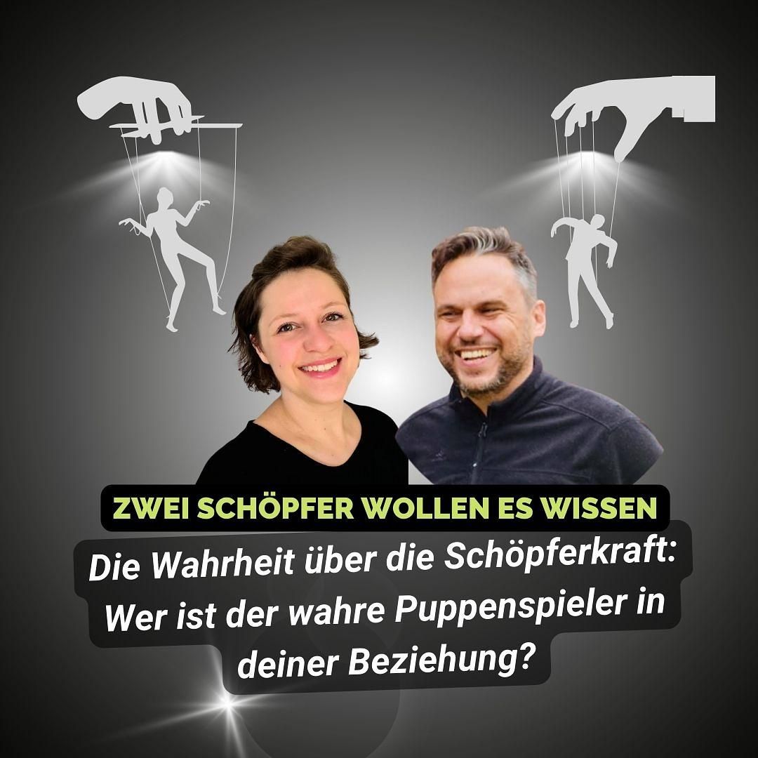 PODCAST NR. 118: Die Wahrheit über die Schöpferkraft: Wer ist der wahre Puppenspieler in einer Beziehung?