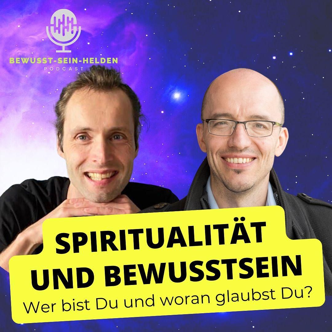 Podcast Nr. 129: Spiritualität und Bewusstsein