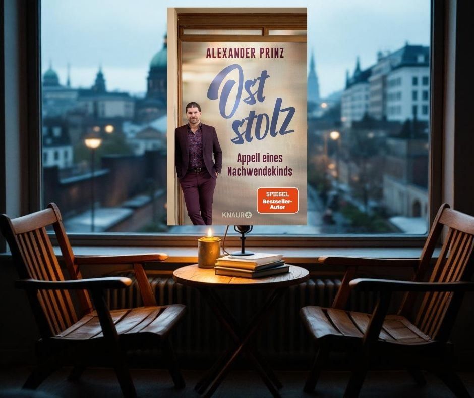 [Podcast] „Oststolz“ – Alexander Prinz im Gespräch über Identität und Zukunft