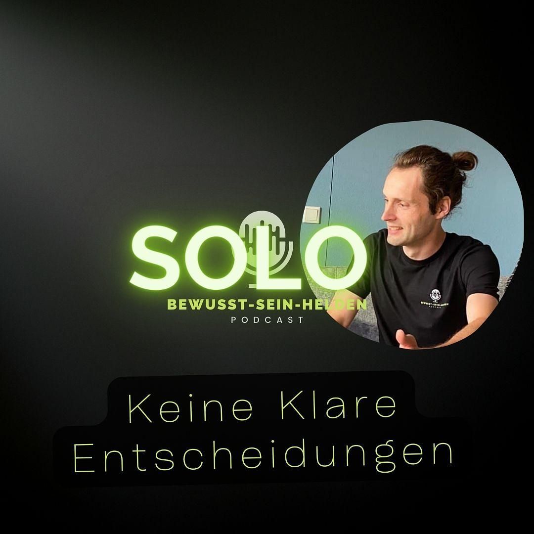 Podcast Solo Nr. 012: Schöpfer trifft auf Menschlichkeit I KLARE ENTSCHEIDUNG
