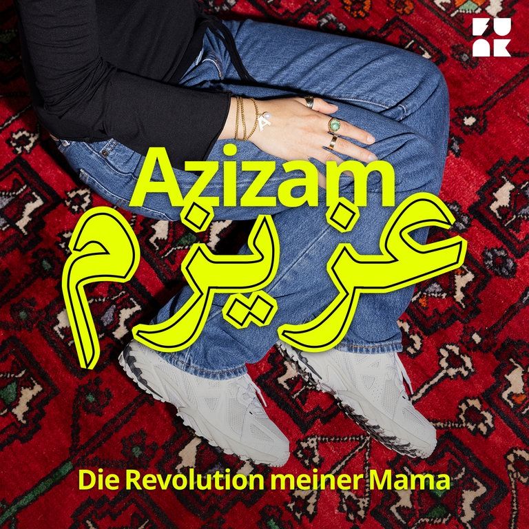 Podcast-Tipp: "Azizam – Die Revolution meiner Mama"