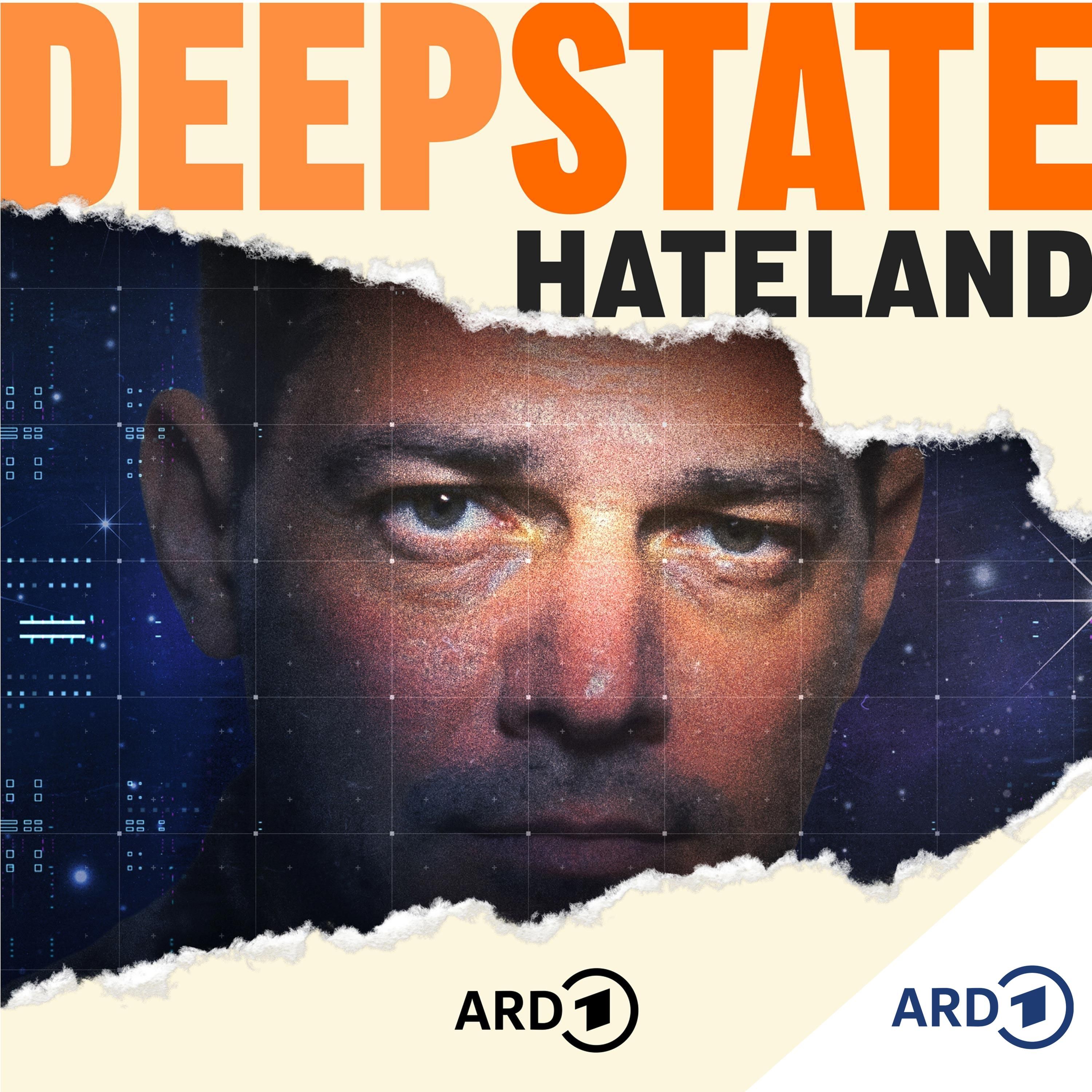 Podcast-Tipp: Hateland - Deep State