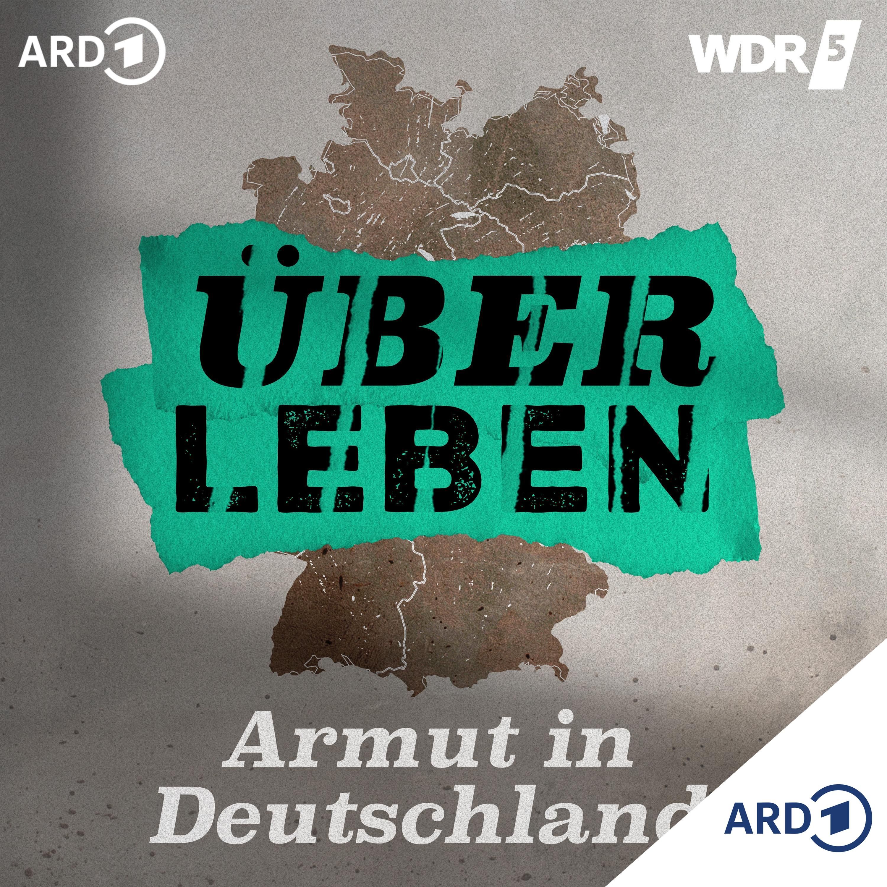 Podcast-Tipp: Über Leben - Armut in Deutschland von WDR 5