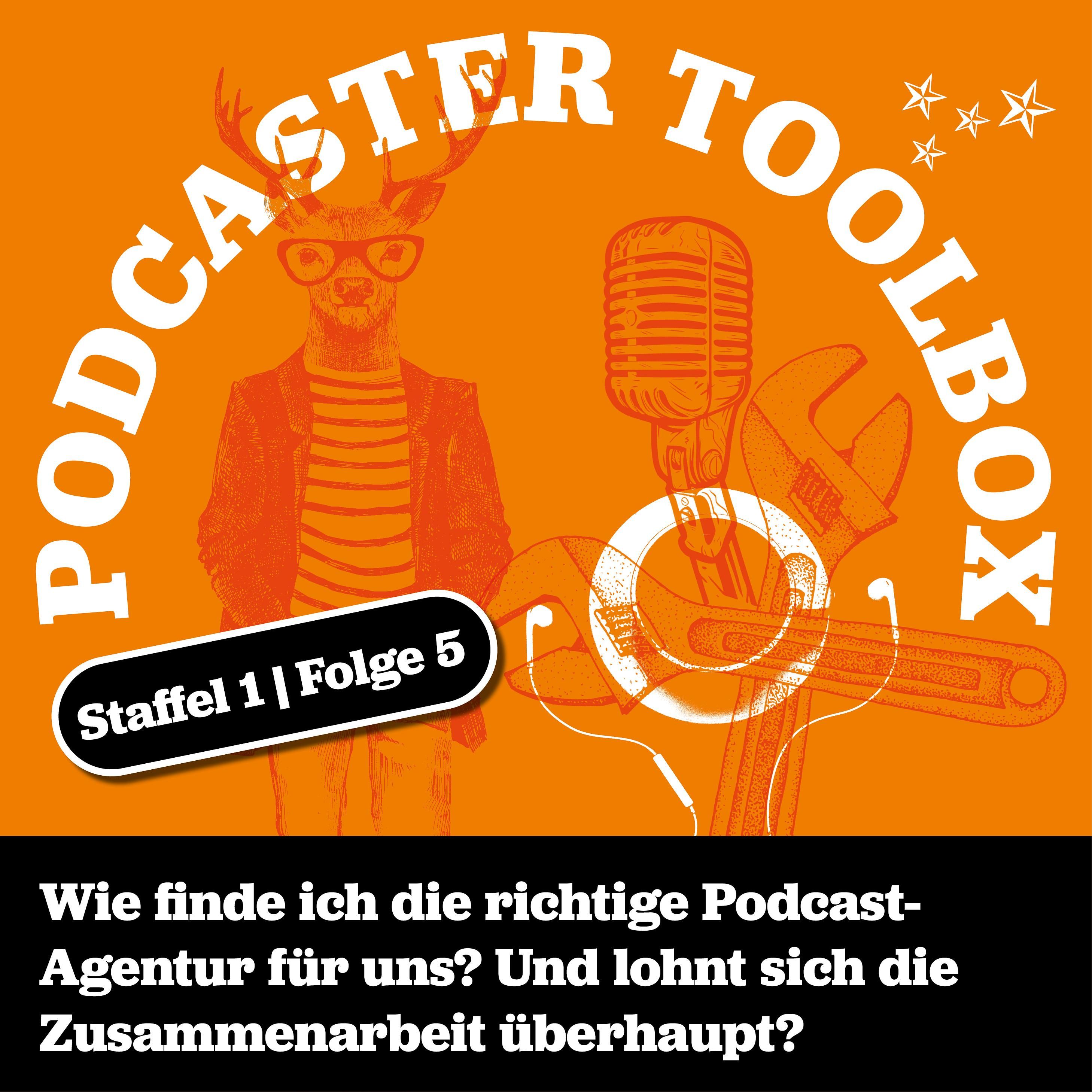 Podcaster Toolbox S1_E5: Zusammenarbeit mit Podcast-Agenturen