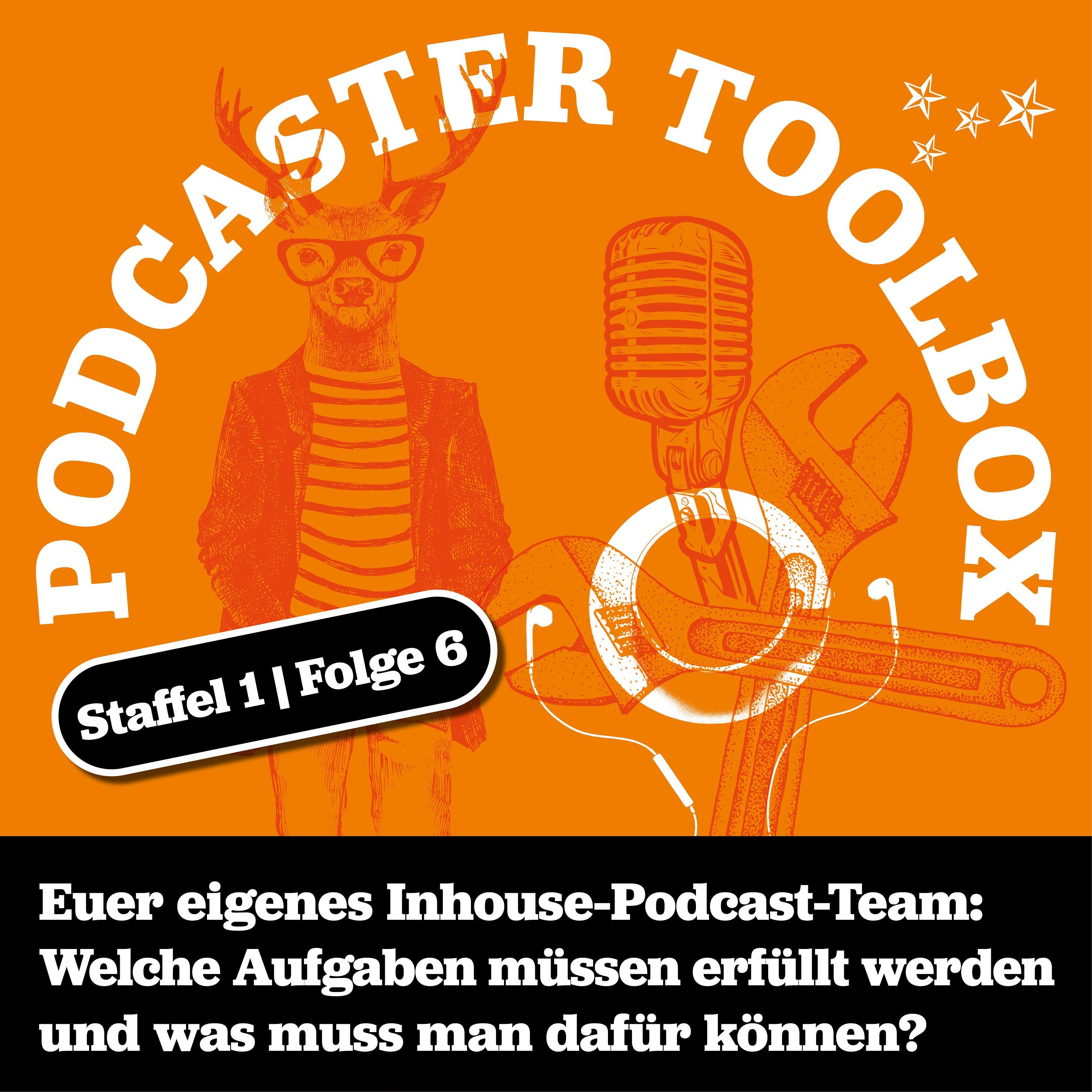 Podcaster Toolbox S1_E6: Ein eigenes Podcast-Team aufstellen