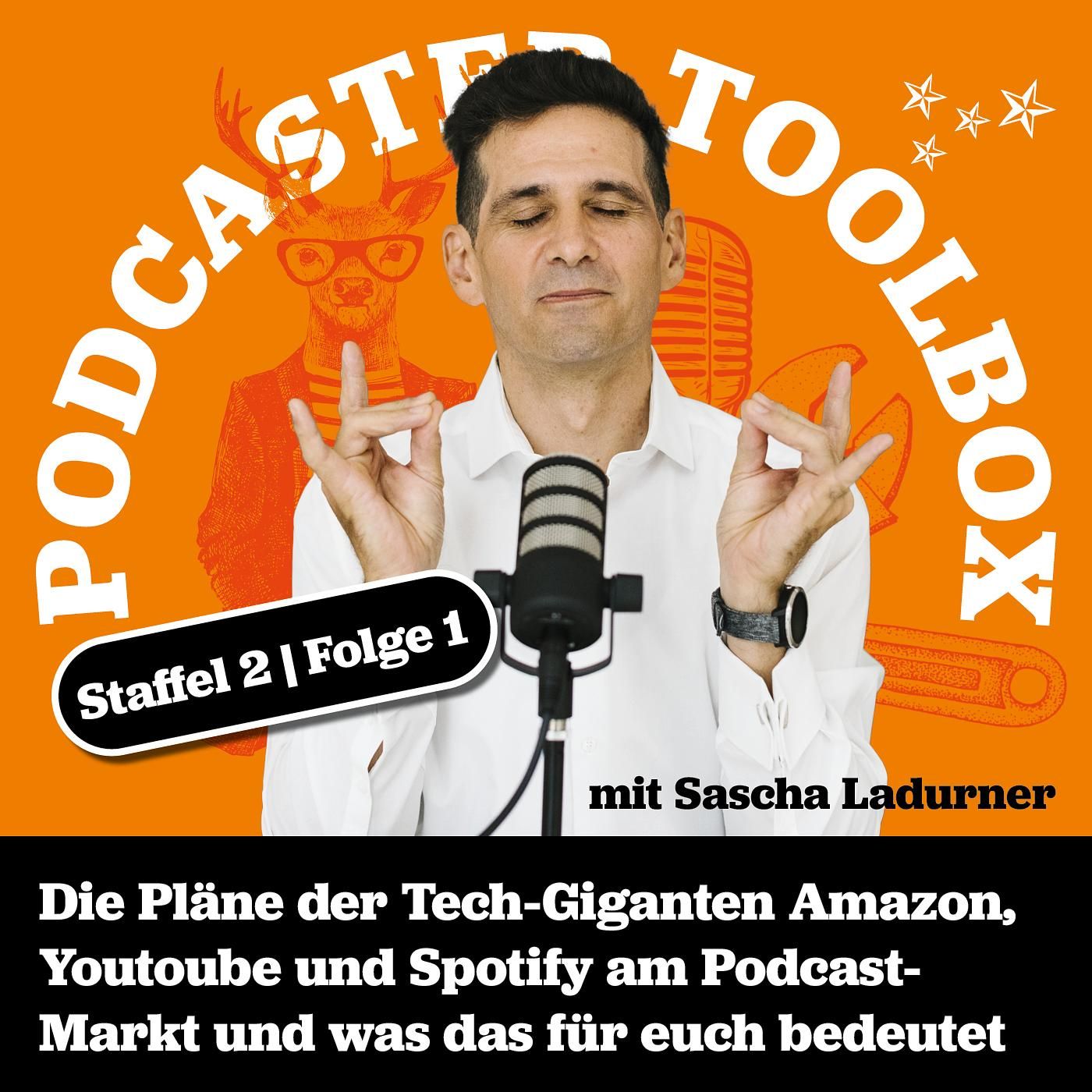 Podcaster Toolbox S2_E1: Wie sich die Tech-Giganten Podcasts vorstellen