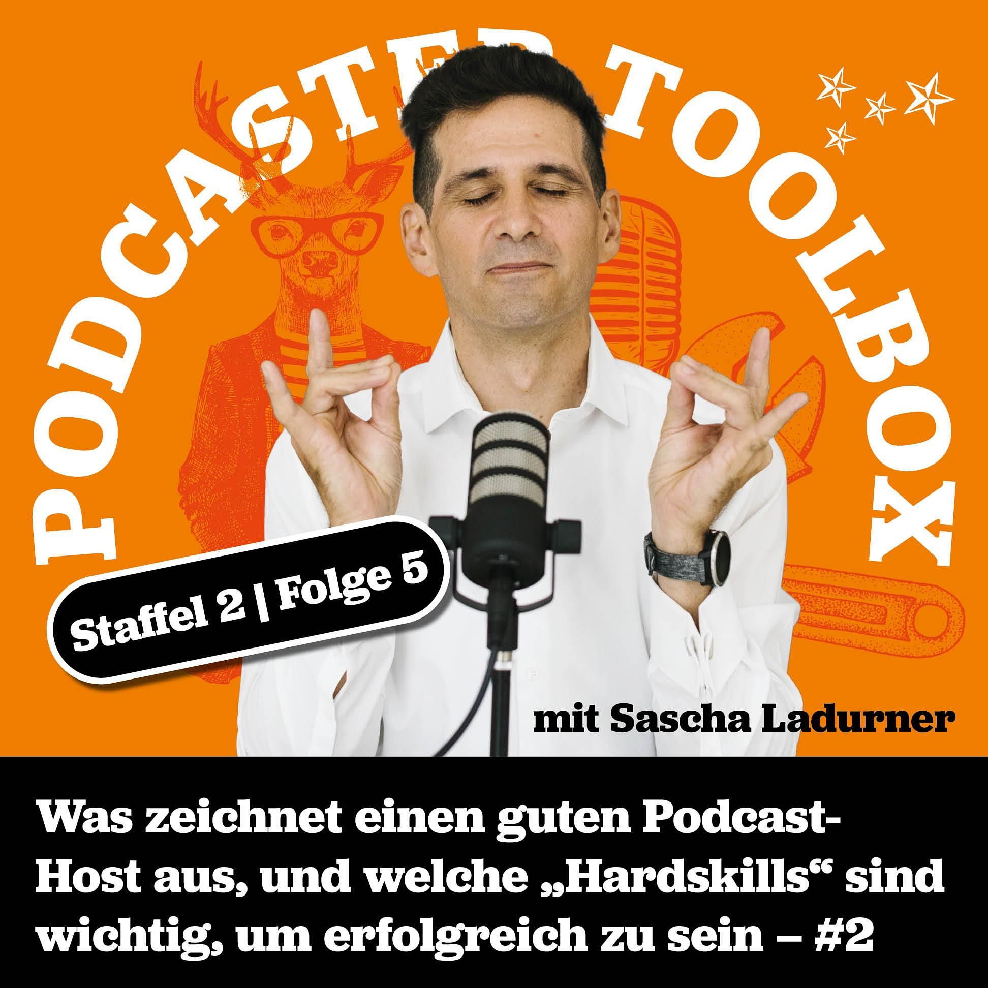 Podcaster Toolbox S2_E5: Was zeichnet einen guten Host aus – Teil 2