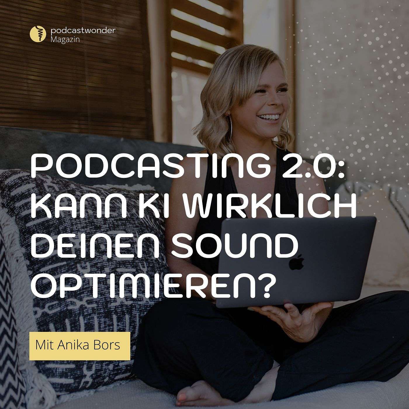 Podcasting 2.0: Kann KI-Technologie wirklich deinen Sound optimieren?