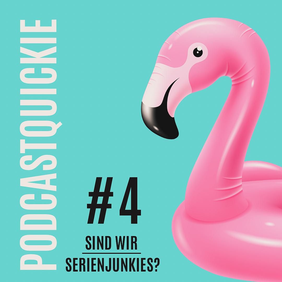 PodcastQuickie- Sind wir Serienjunkies ?