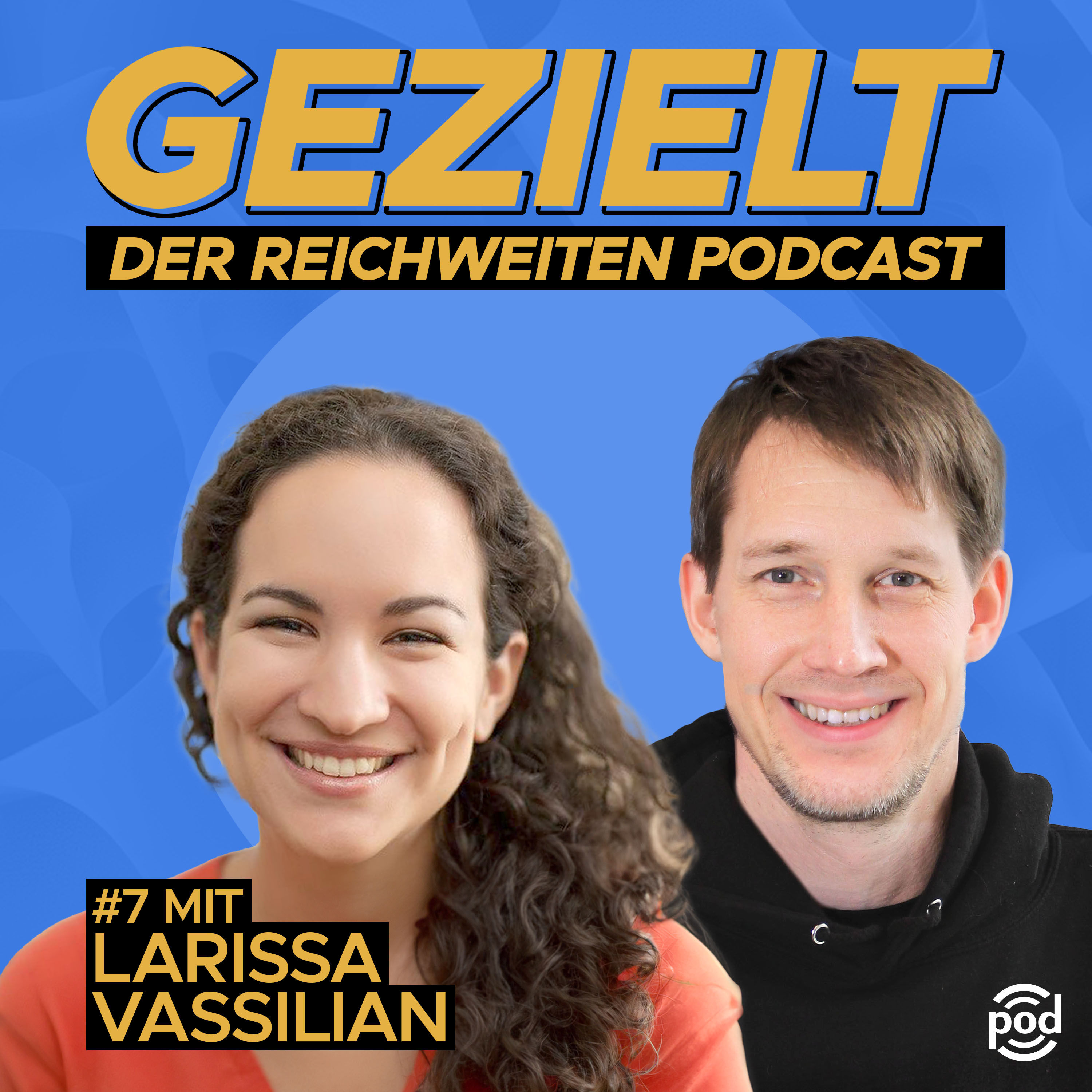 Podcastreichweite damals und heute - Ein Gespräch mit Larissa Vassilian #7