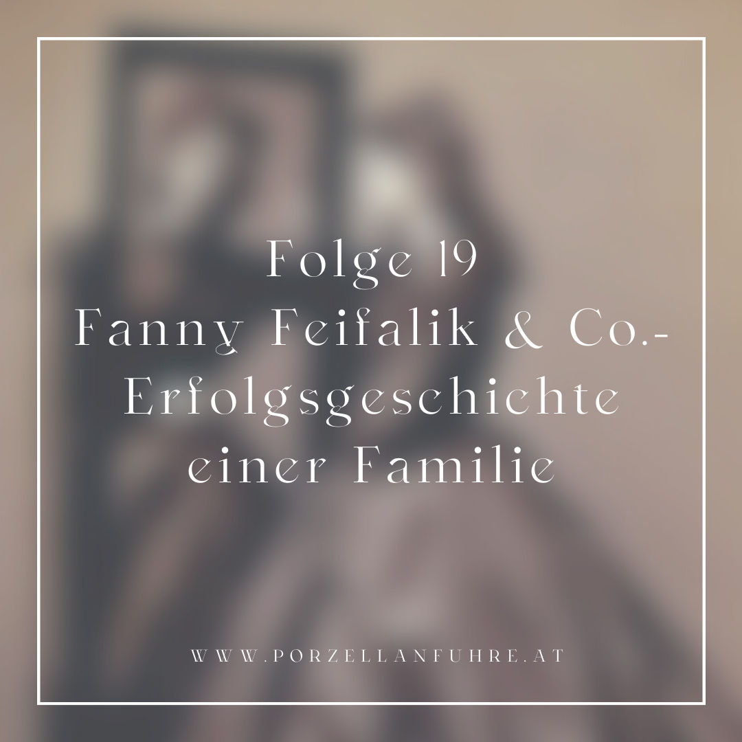 POFU19: Fanny Feifalik & Co.- Erfolgsgeschichte einer Familie