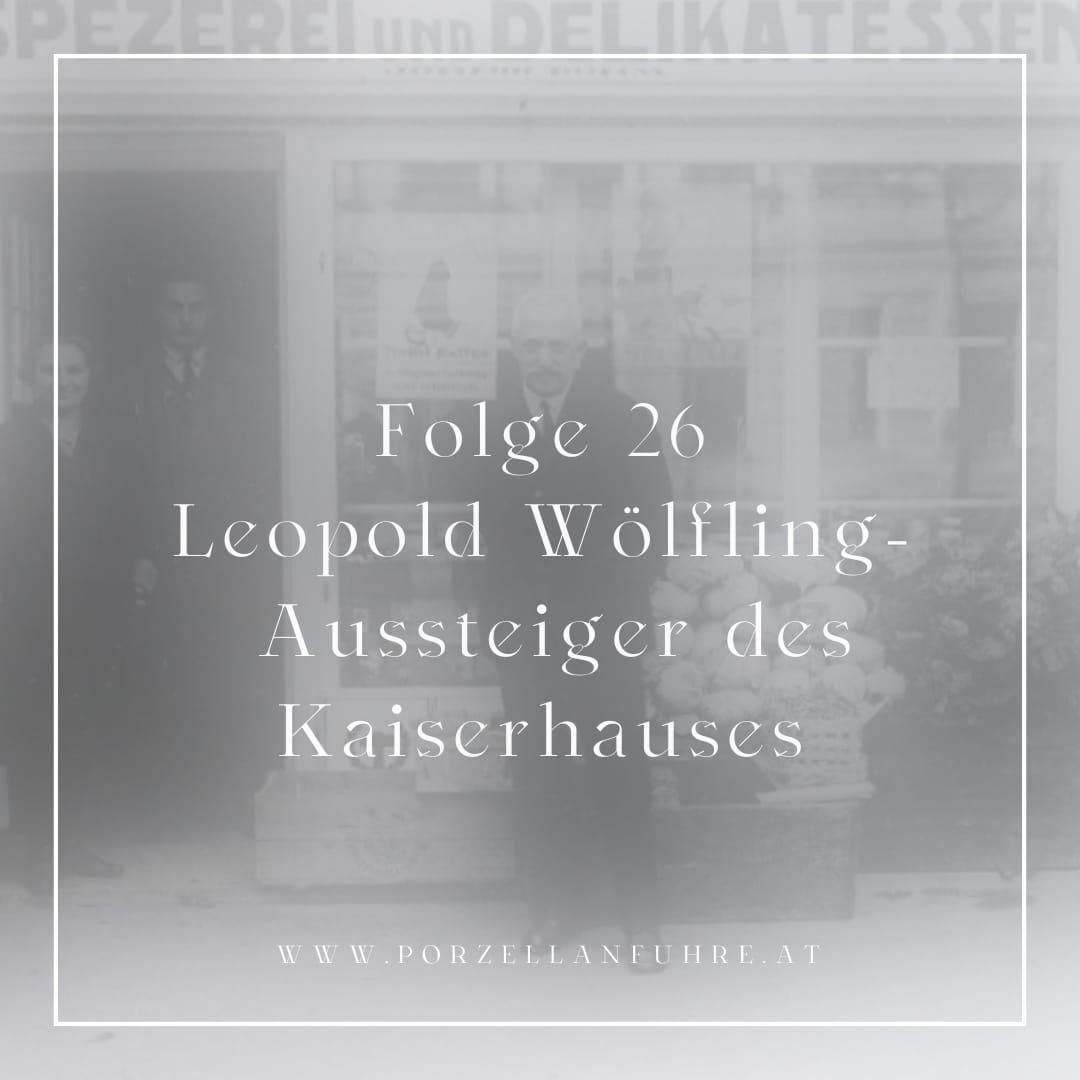 POFU26: Leopold Wölfling- Aussteiger des Kaiserhauses