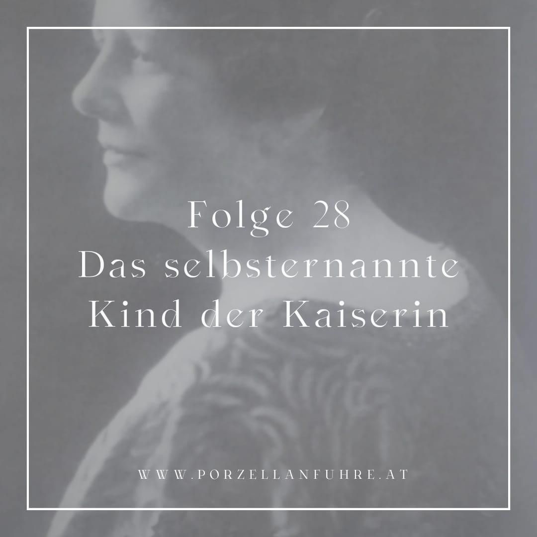 POFU28: Das selbsternannte Kind der Kaiserin