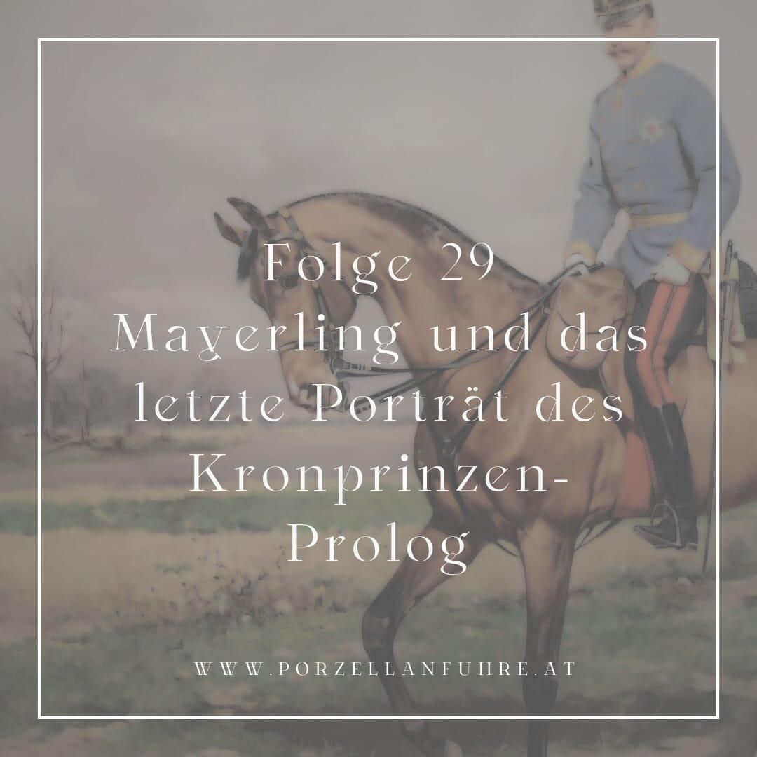 POFU29: Mayerling und das letzte Porträt des Kronprinzen- Prolog