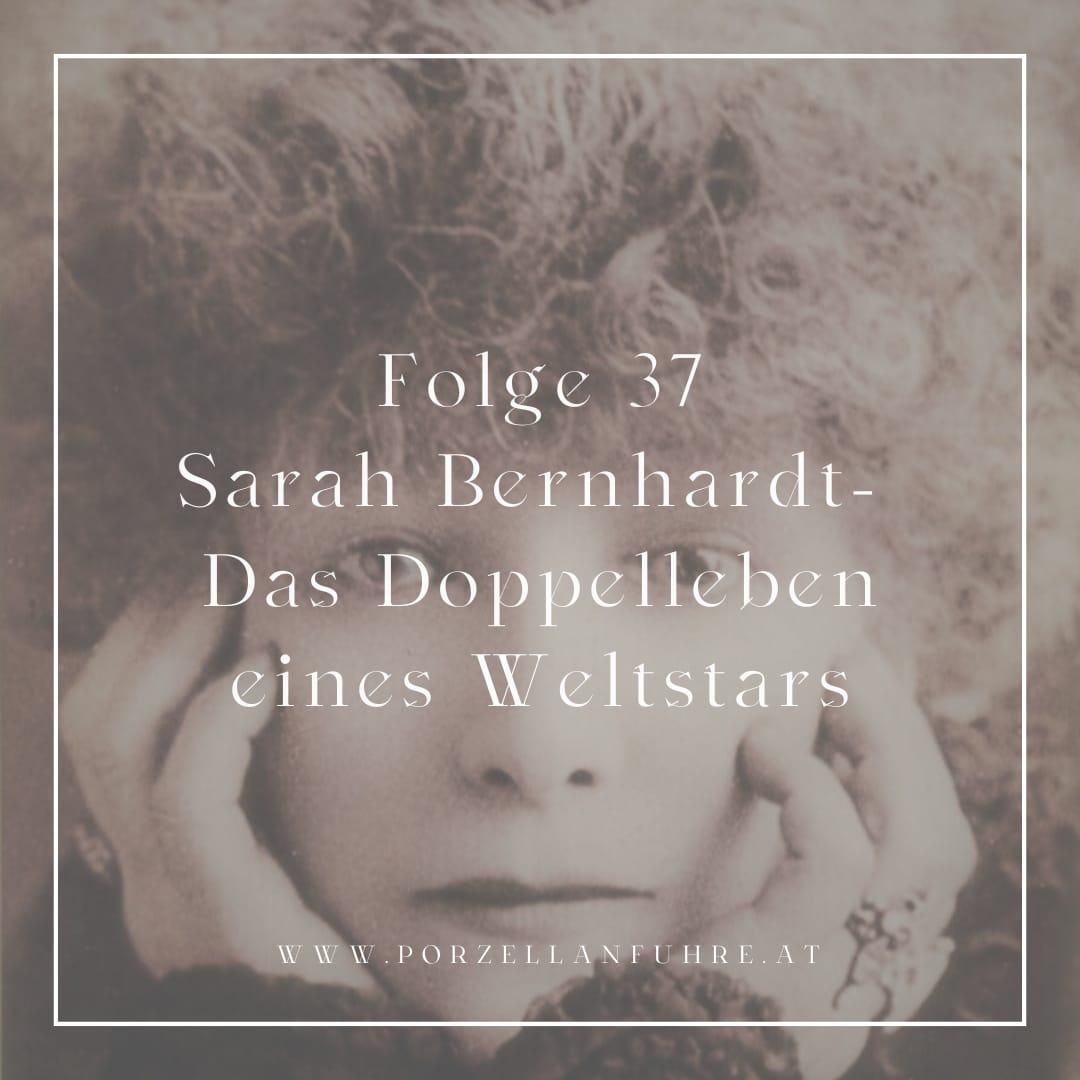 POFU37: Sarah Bernhardt- Das Doppelleben eines Weltstars