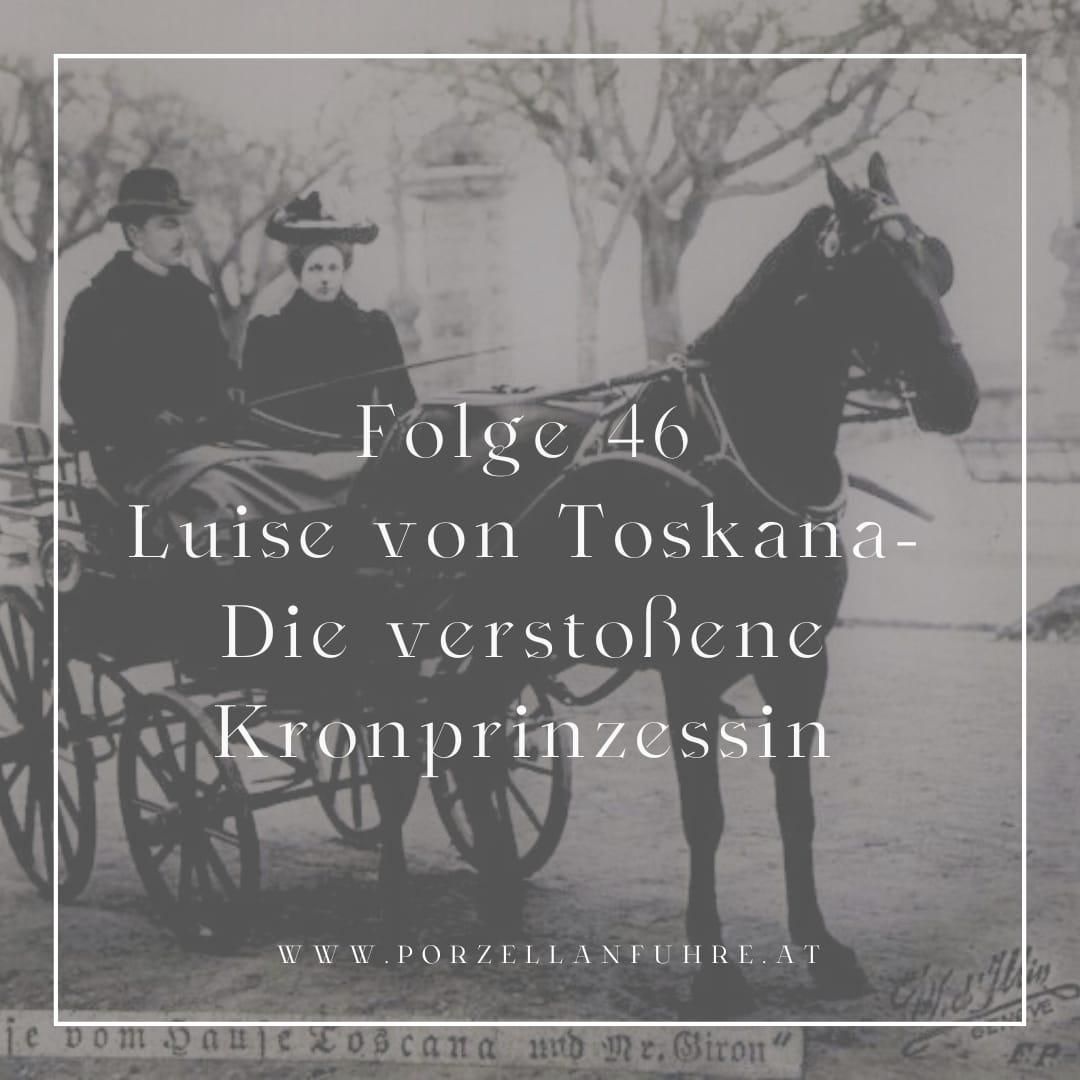 POFU46: Luise von Toskana- Die verstoßene Kronprinzessin