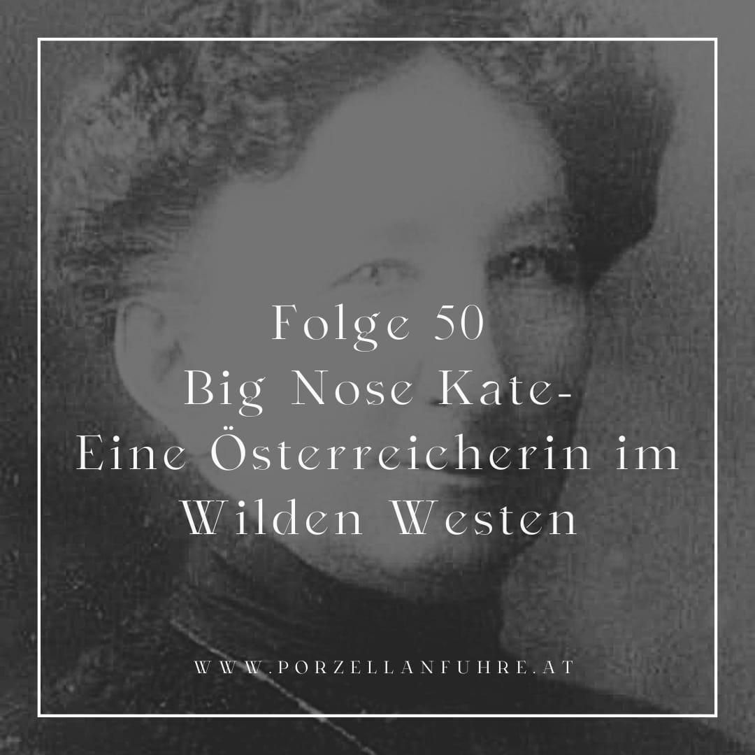 POFU50: Big Nose Kate- Eine Österreicherin im Wilden Westen
