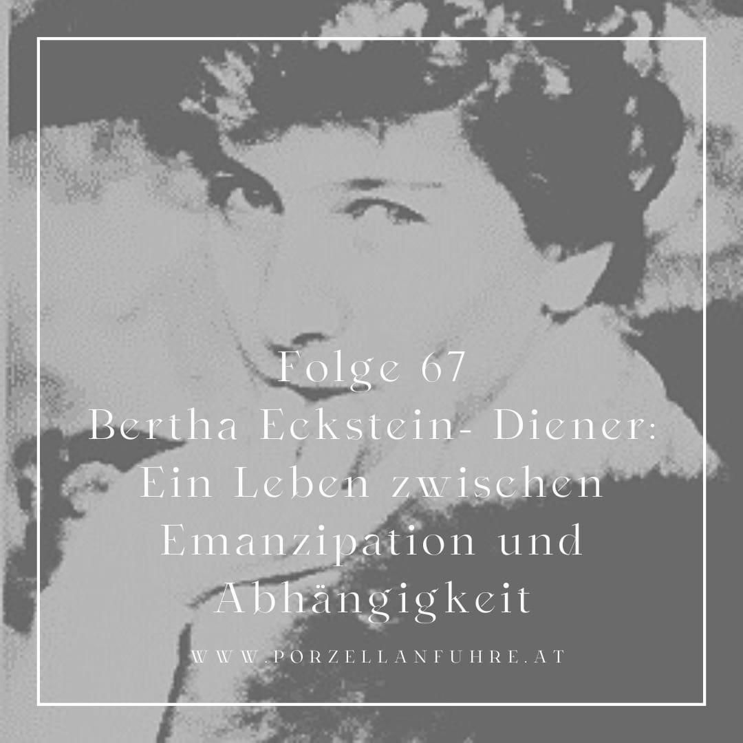 POFU67: Bertha Eckstein- Diener: Ein Leben zwischen Emanzipation und Abhängigkeit