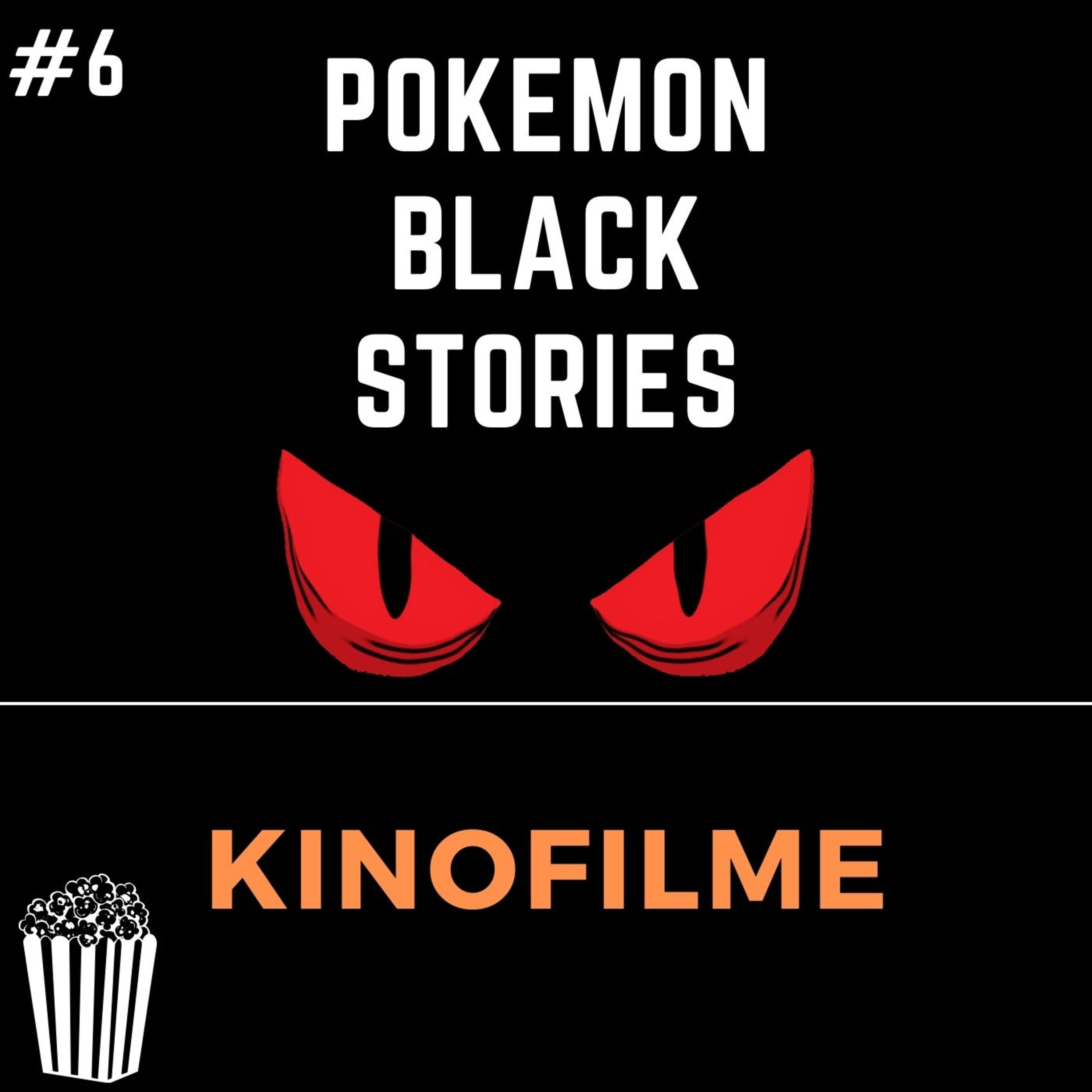 Pokemon Black Stories 6 - KINOFILME