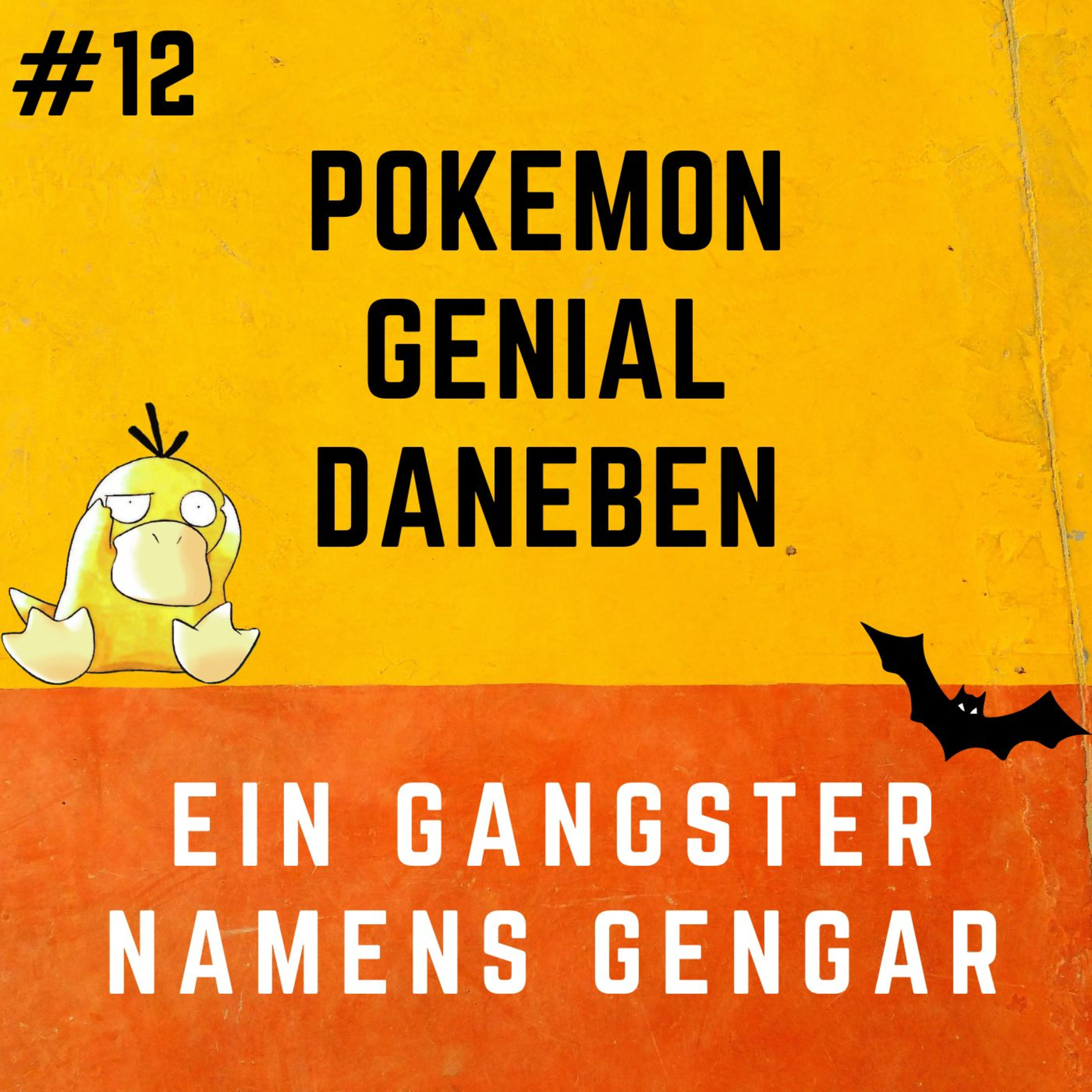 Pokemon Genial Daneben 12 - Ein Gangster namens Gengar (Halloween Spezial)