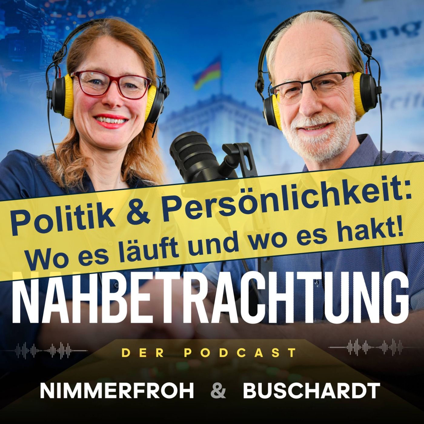Politik und Persönlichkeit - wo es läuft und wo es hakt!