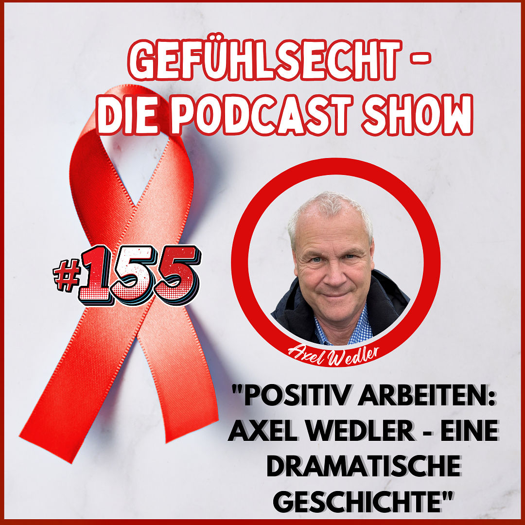 Positiv arbeiten: Axel Wedler - Eine dramatische Geschichte - Episode 155