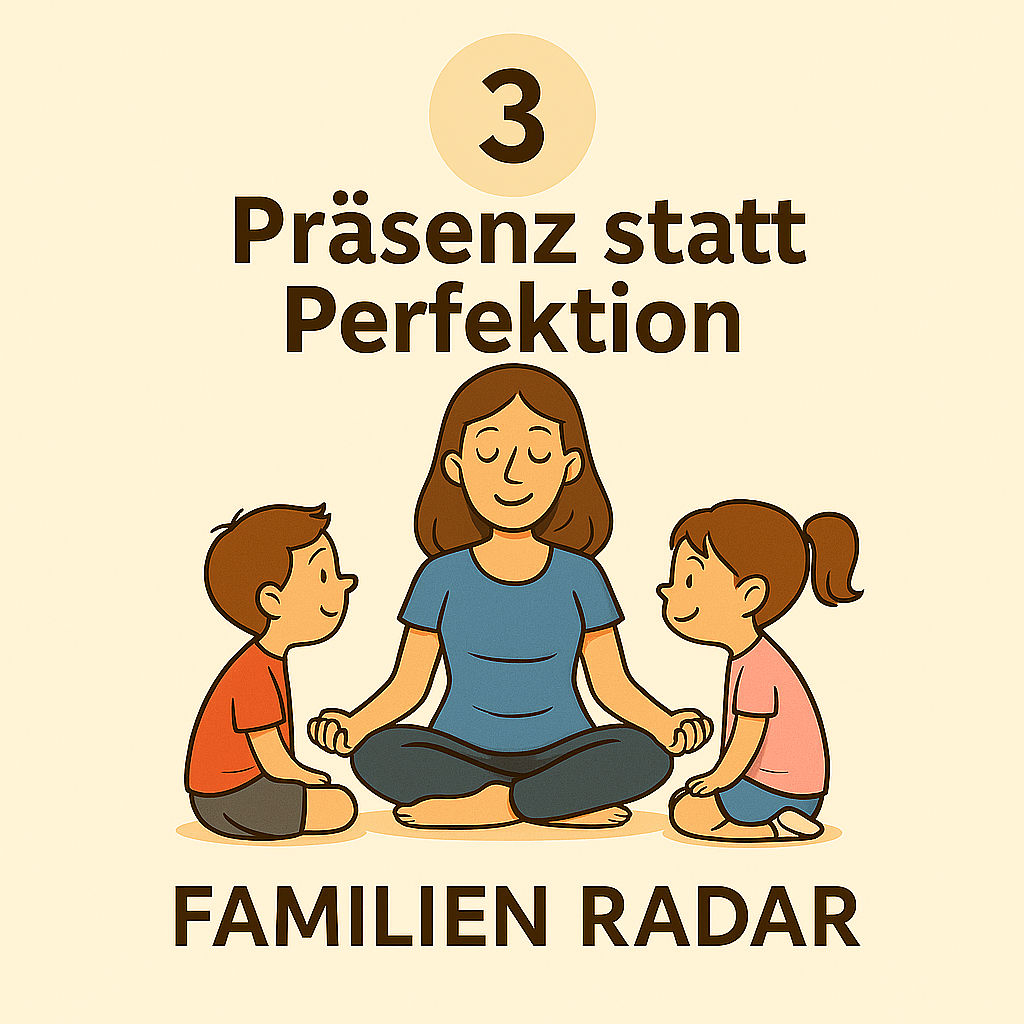 Präsenz statt Perfektion