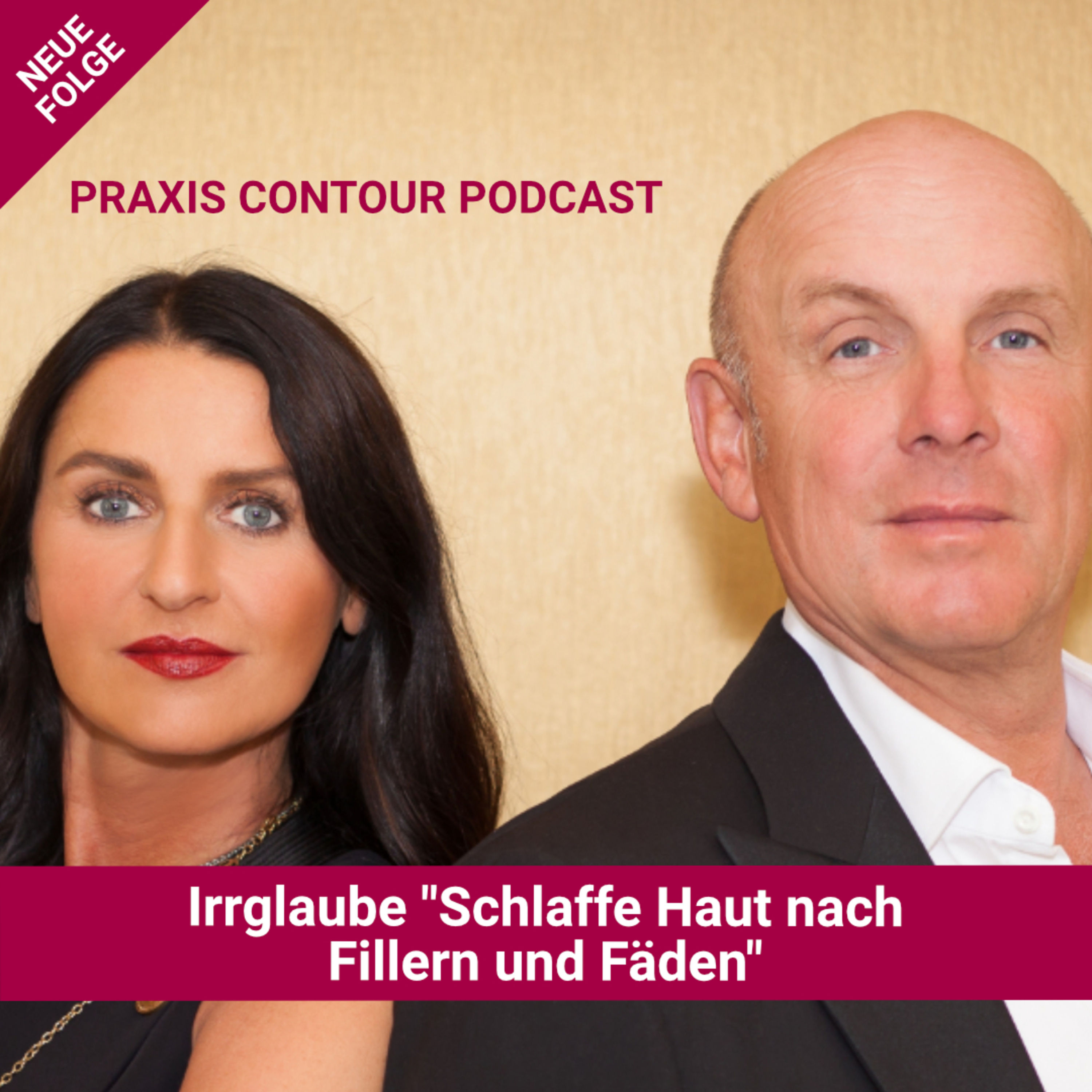 Praxis Contour Podcast: Irrglaube "Schlaffe Haut nach Fillern und Fäden"