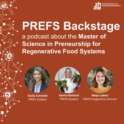 PREFS Backstage short - Insights into the Master of Science in Preneurship for Regenerative Food Systems by ZHAW