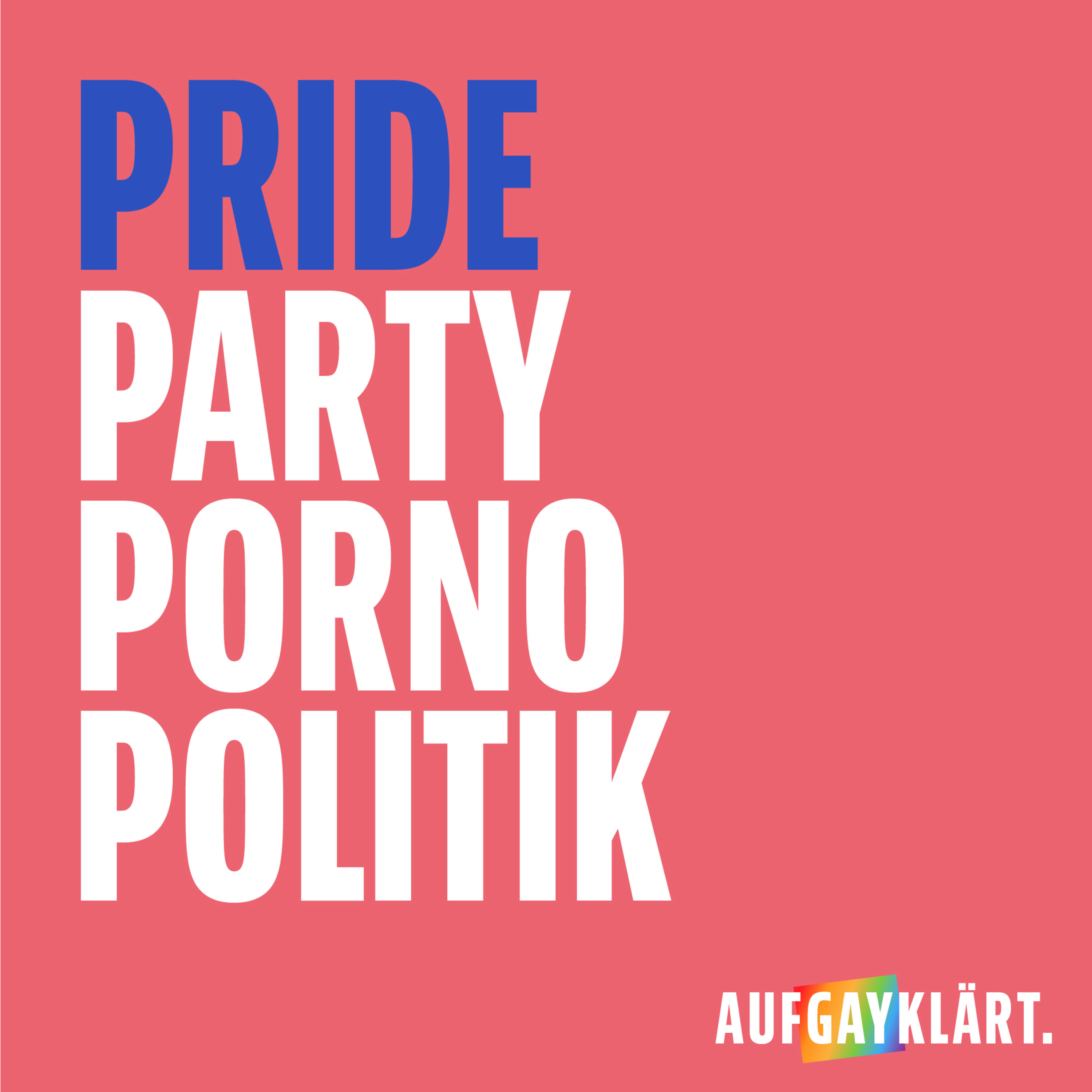 Pride - Party, Porno, politisches Engagement