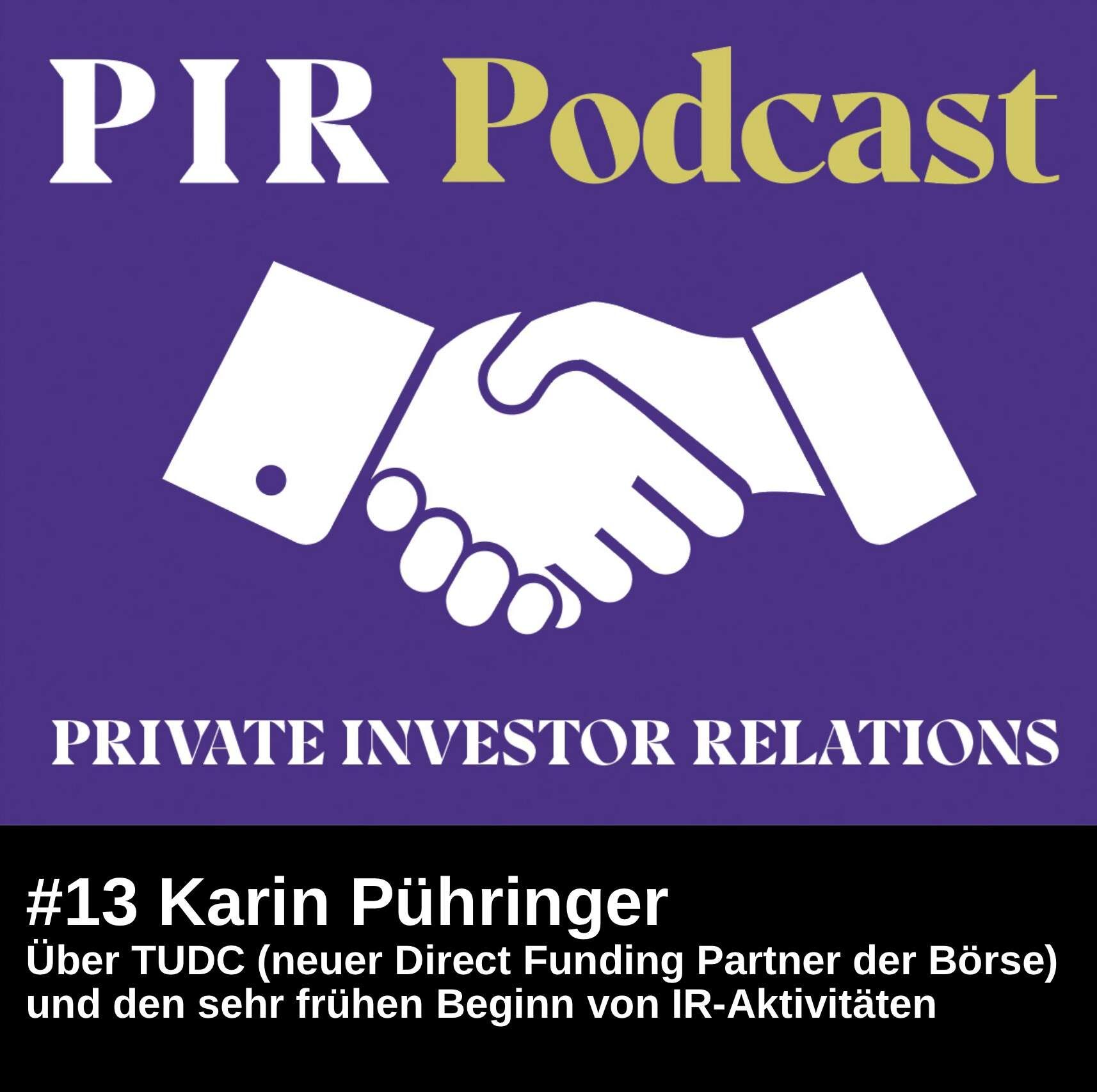 Private Investor Relations Podcast #13: Karin Pühringer über TUDC und den sehr frühen Beginn von Investor Relations Aktivitäten