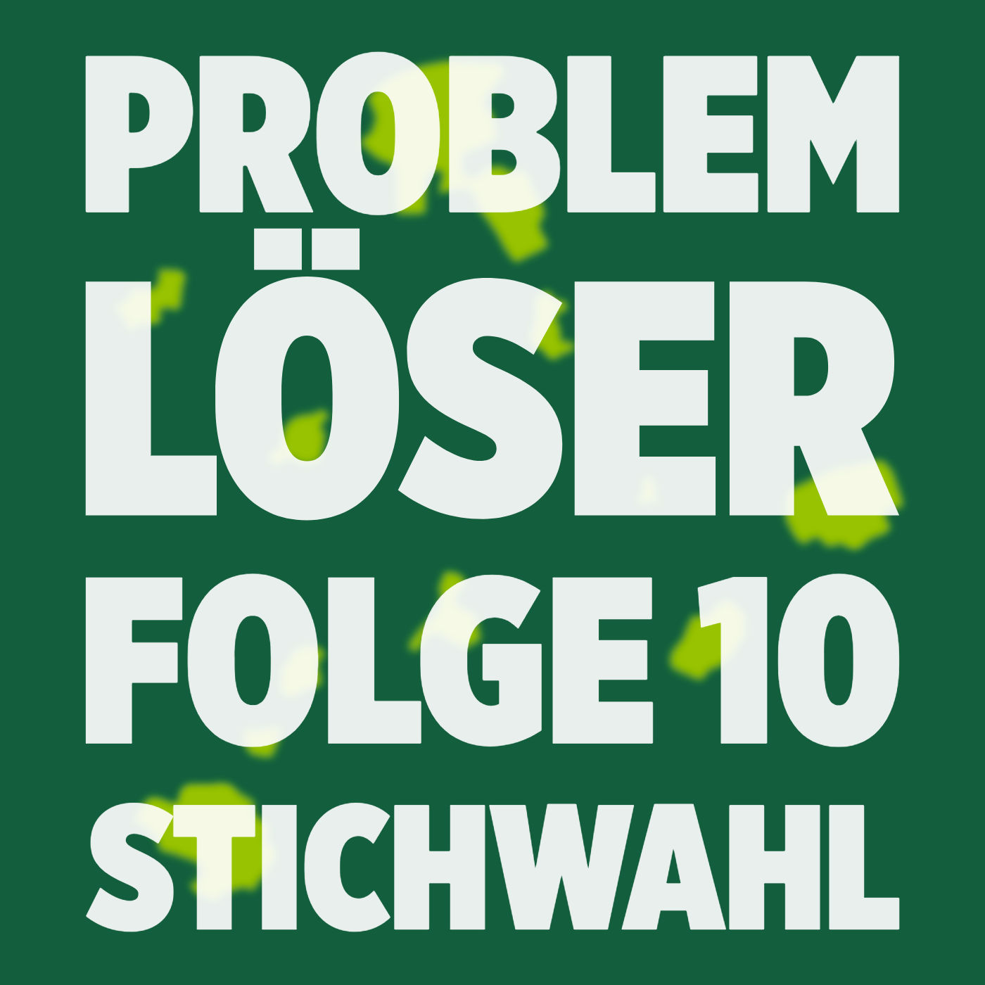 Problemlöser - Folge 10 - Stichwahl / Tobias Leuning