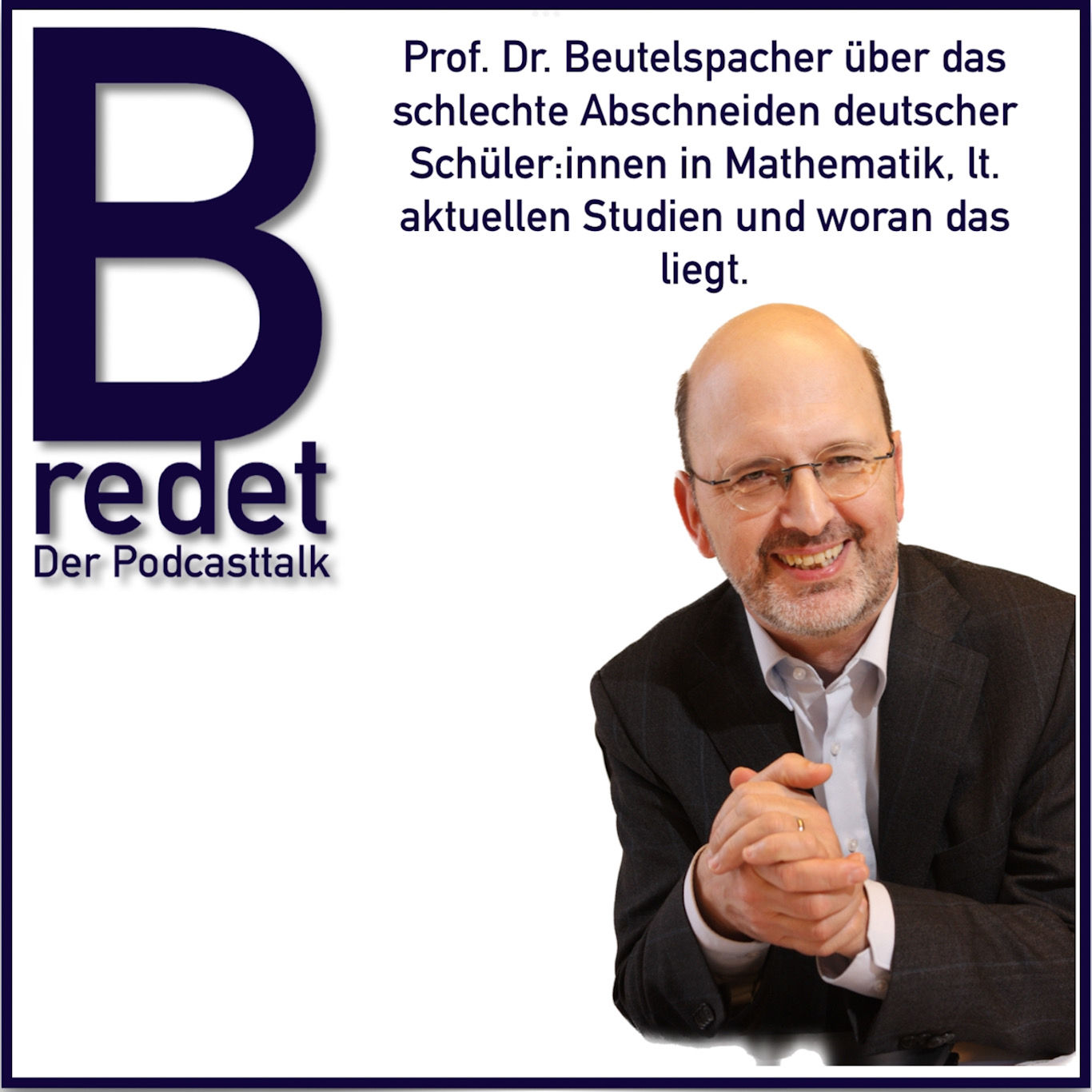 Prof. Dr. Beutelspacher über das schlechte Abschneiden deutscher Schüler:innen in Mathematik