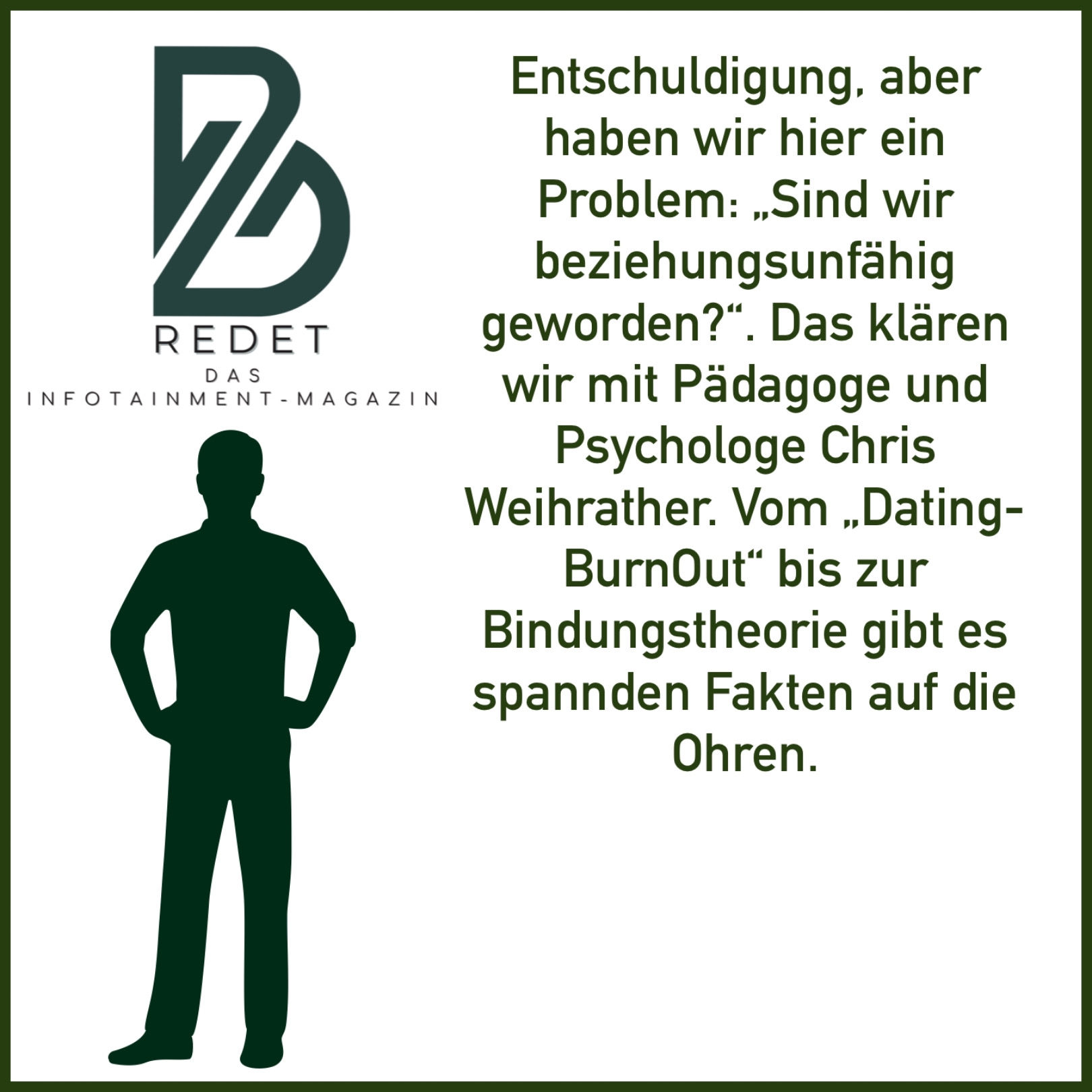 Provokant gefragt: Haben wir ein Problem i.d. Gesellschaft? Sind wir beziehungsunfähig geworden?