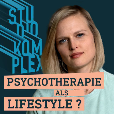 Psychotherapie als Lifestyle?