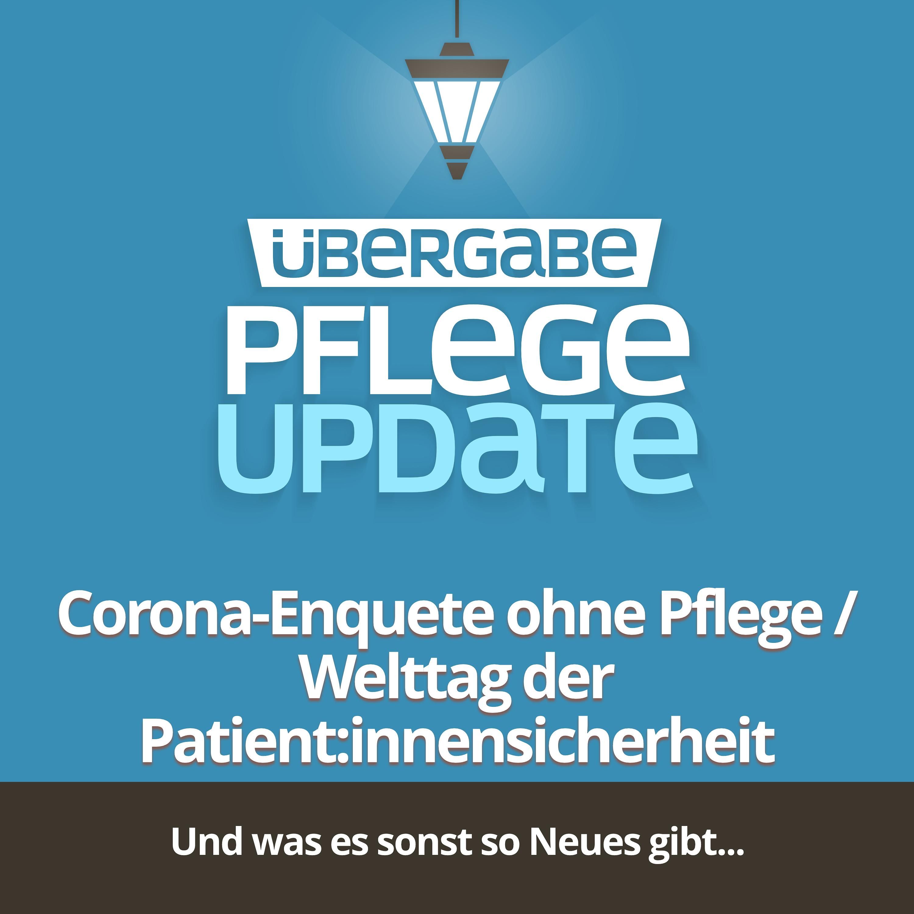PU102 - Corona-Enquete ohne Pflege & Welttag der Patient:innensicherheit