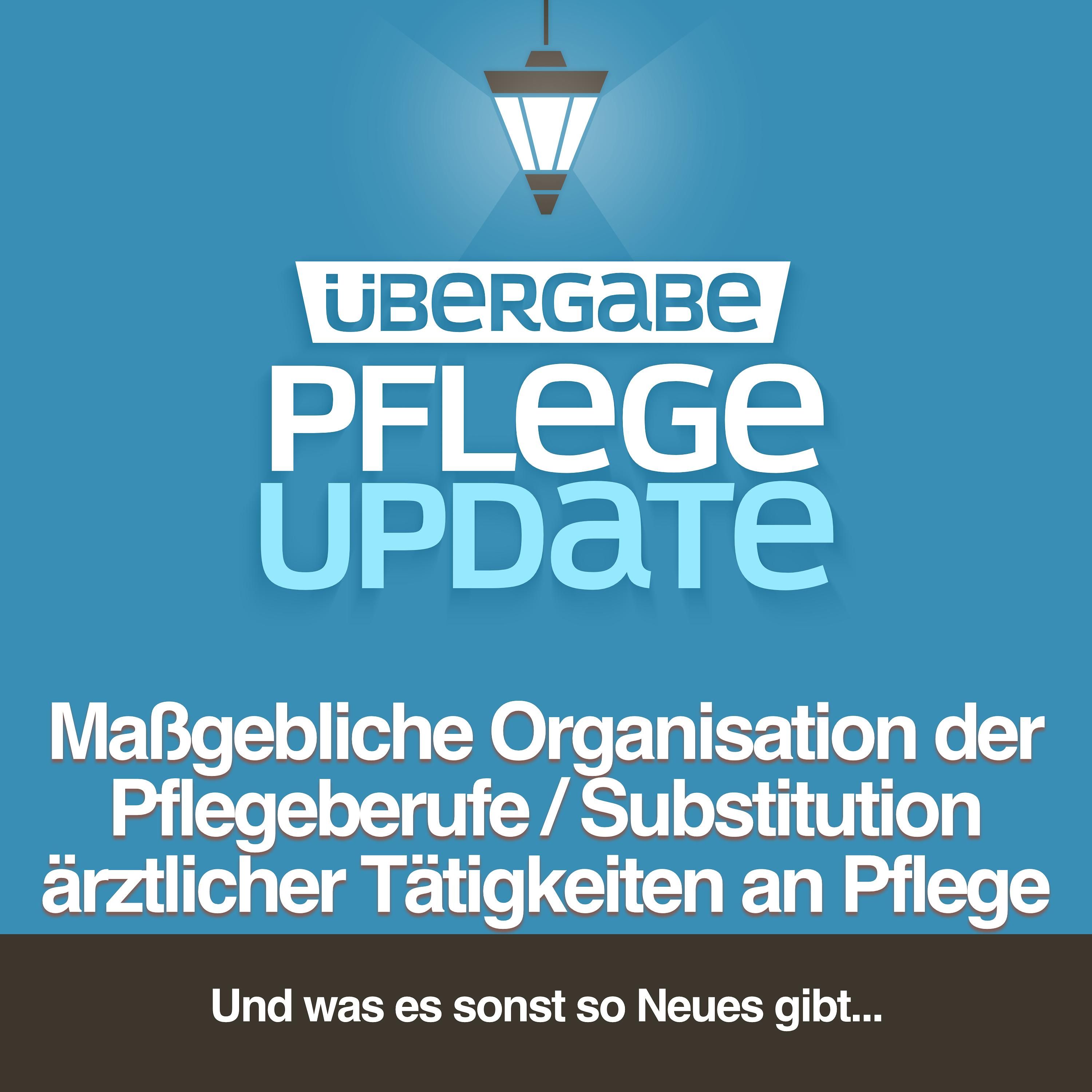 PU113 - Maßgebliche Organisation der Pflegeberufe / Substitution ärztlicher Tätigkeiten an Pflege