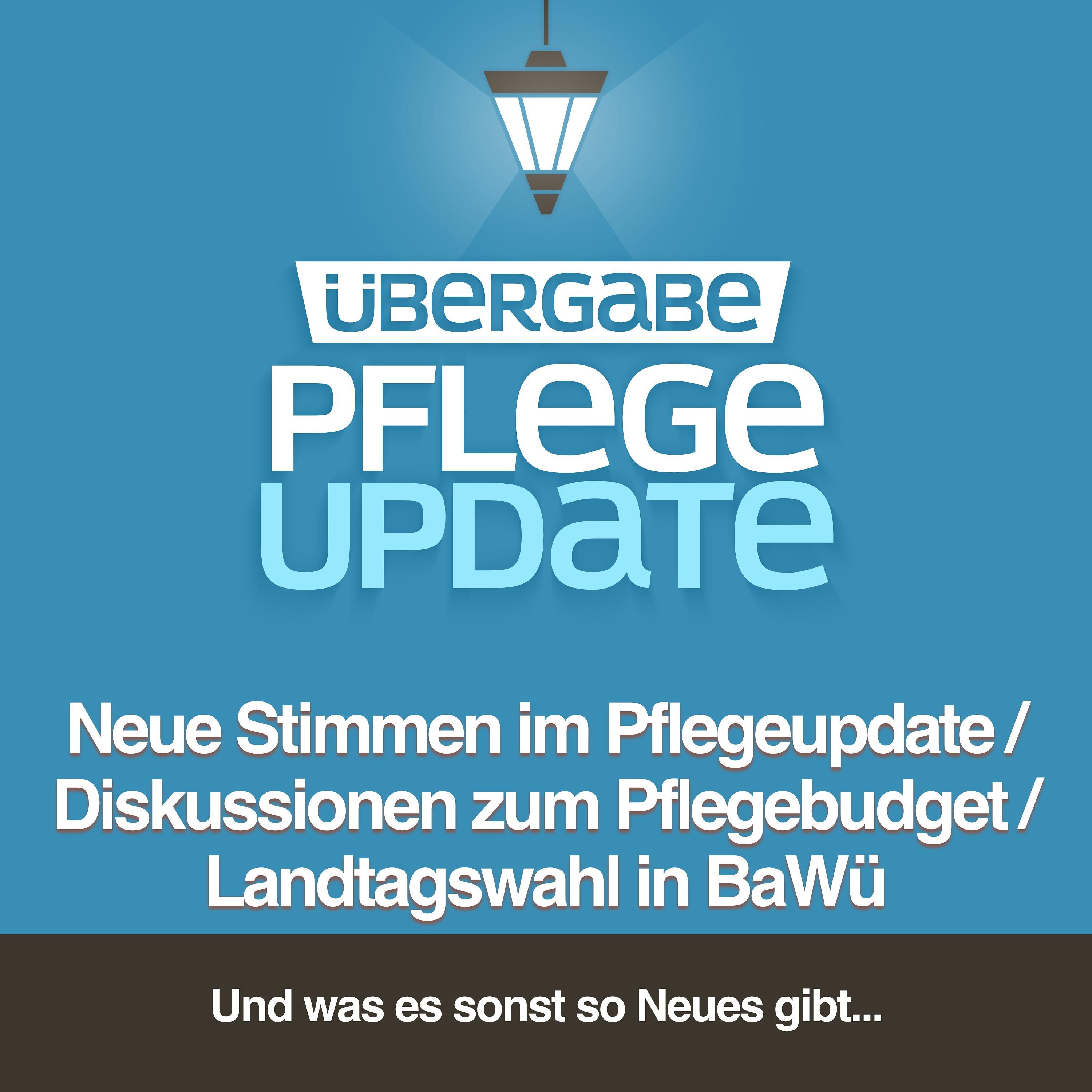 PU114 - Diskussionen zum Pflegebudget / Landtagswahl in Baden-Württemberg