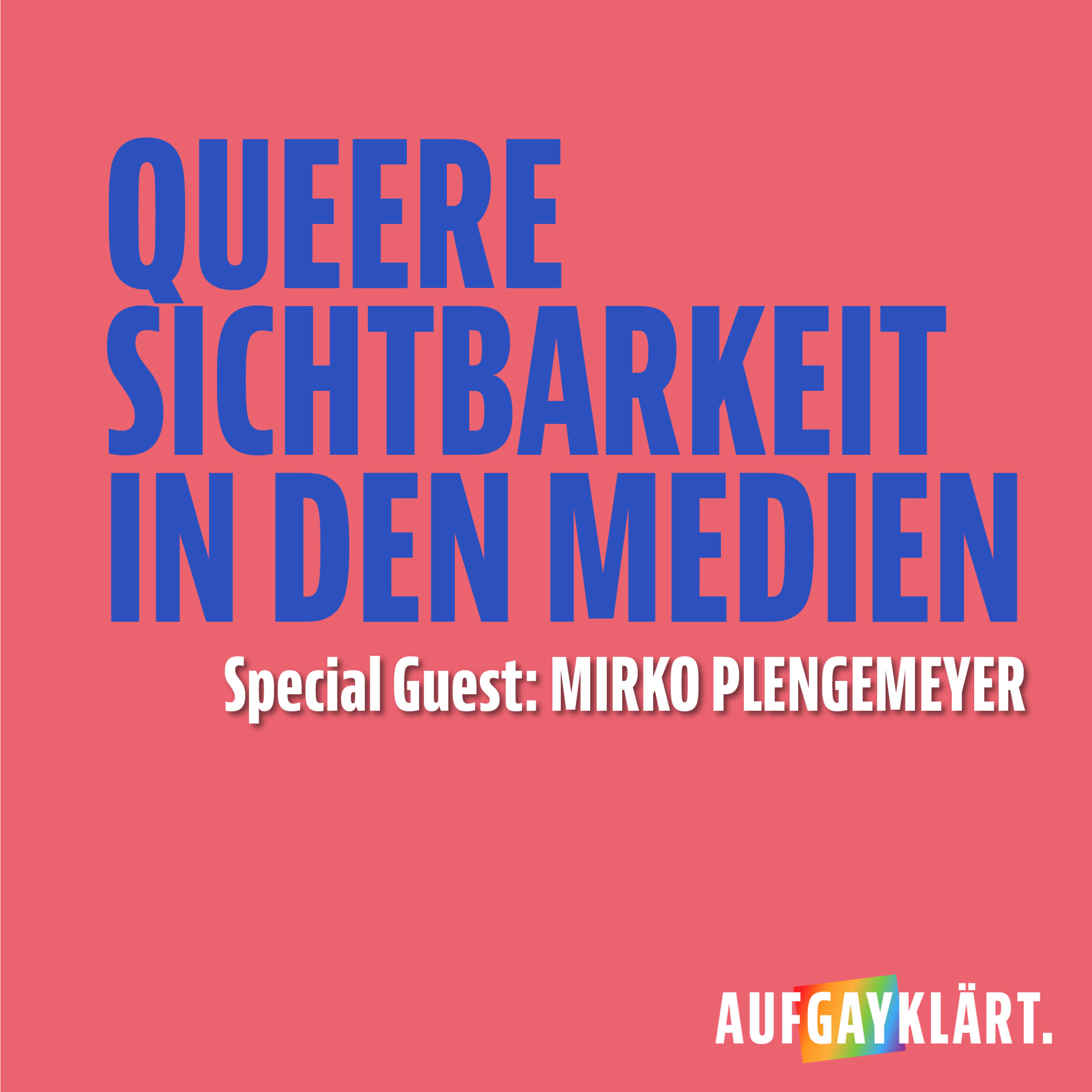 Queere Sichtbarkeit in den Medien mit Mirko Plengemeyer